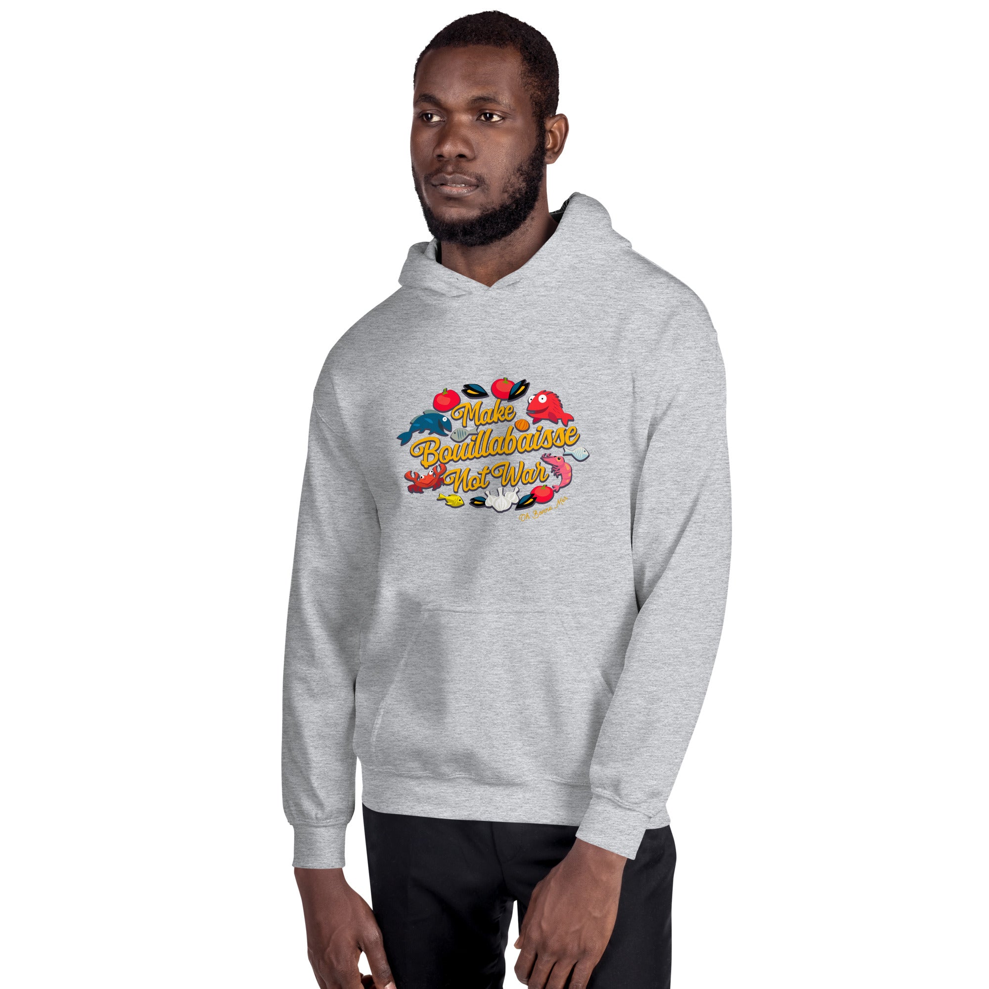 Unisex Hoodie Make Bouillabaisse Not War on light colors