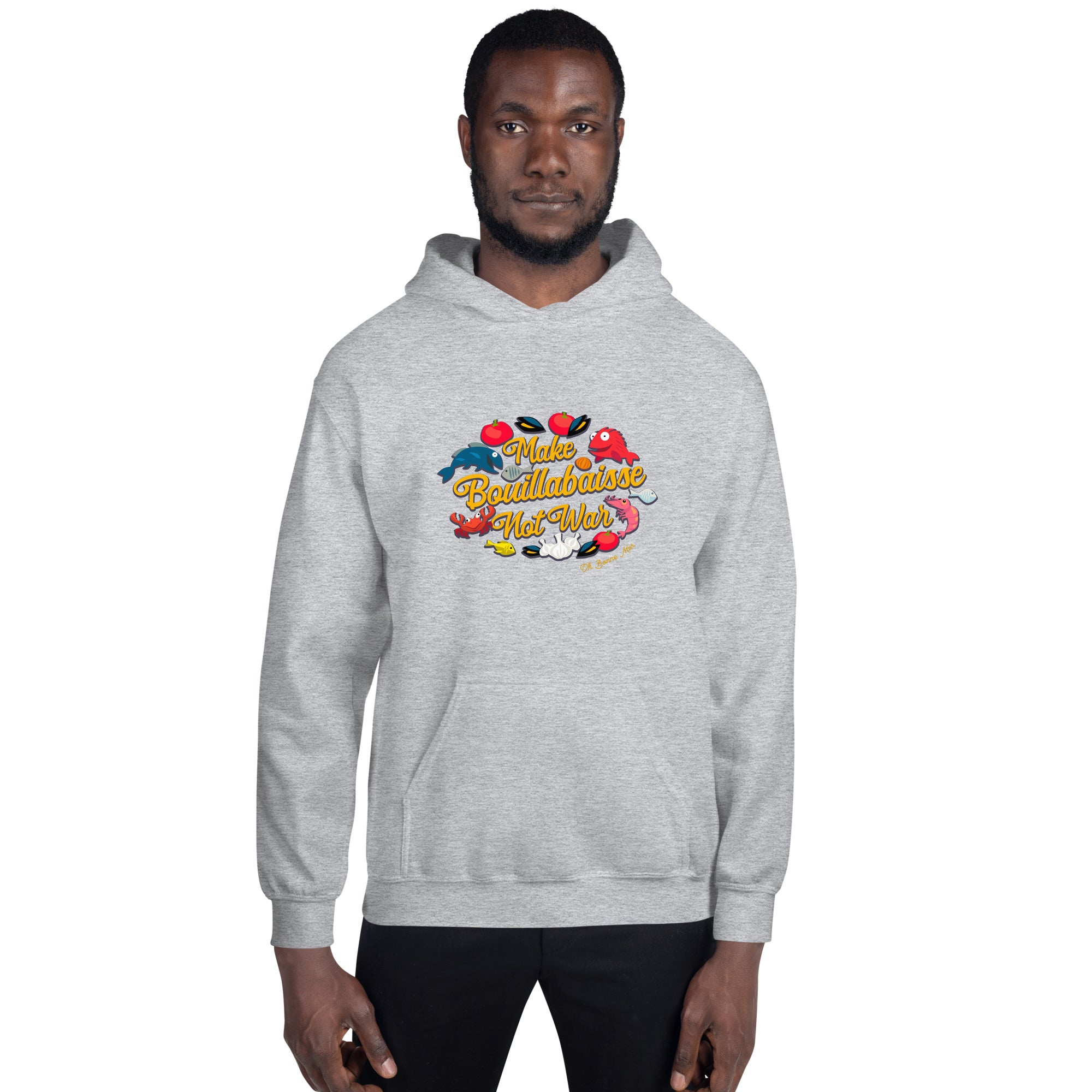 Unisex Hoodie Make Bouillabaisse Not War on light colors