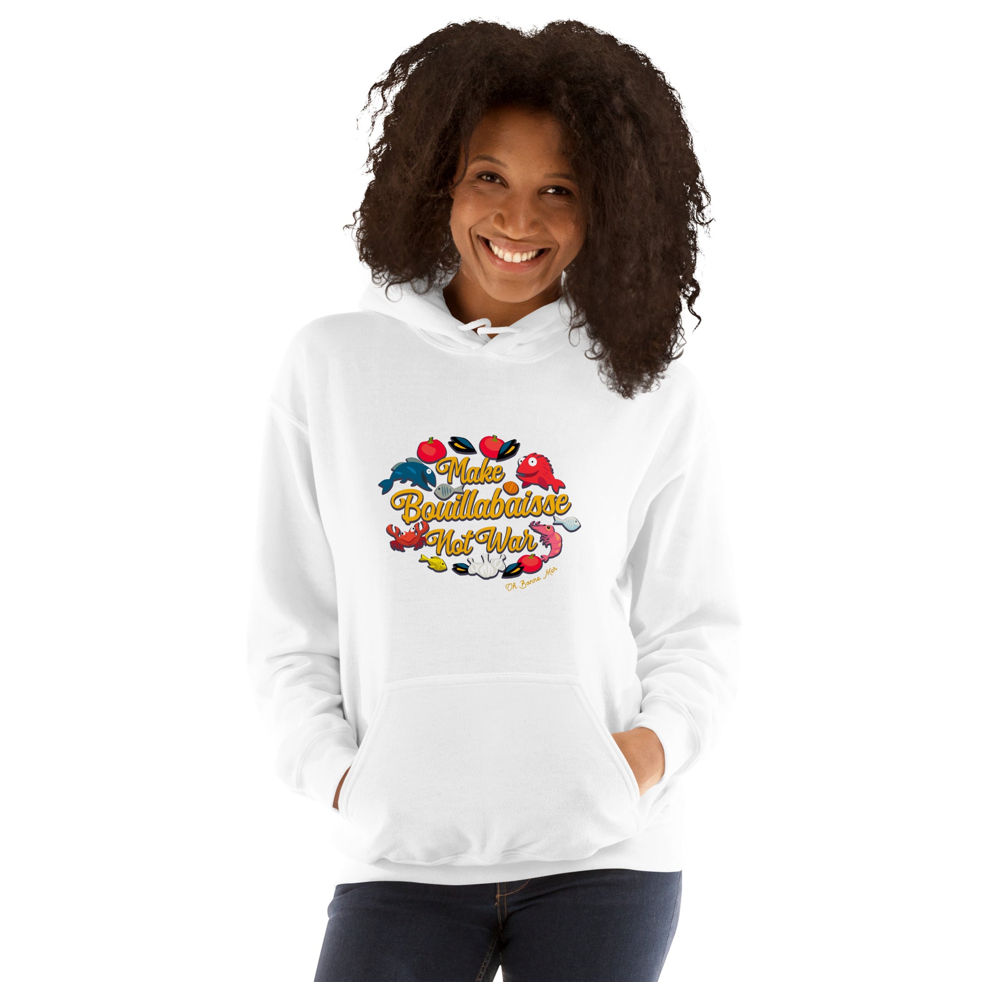 Unisex Hoodie Make Bouillabaisse Not War on light colors