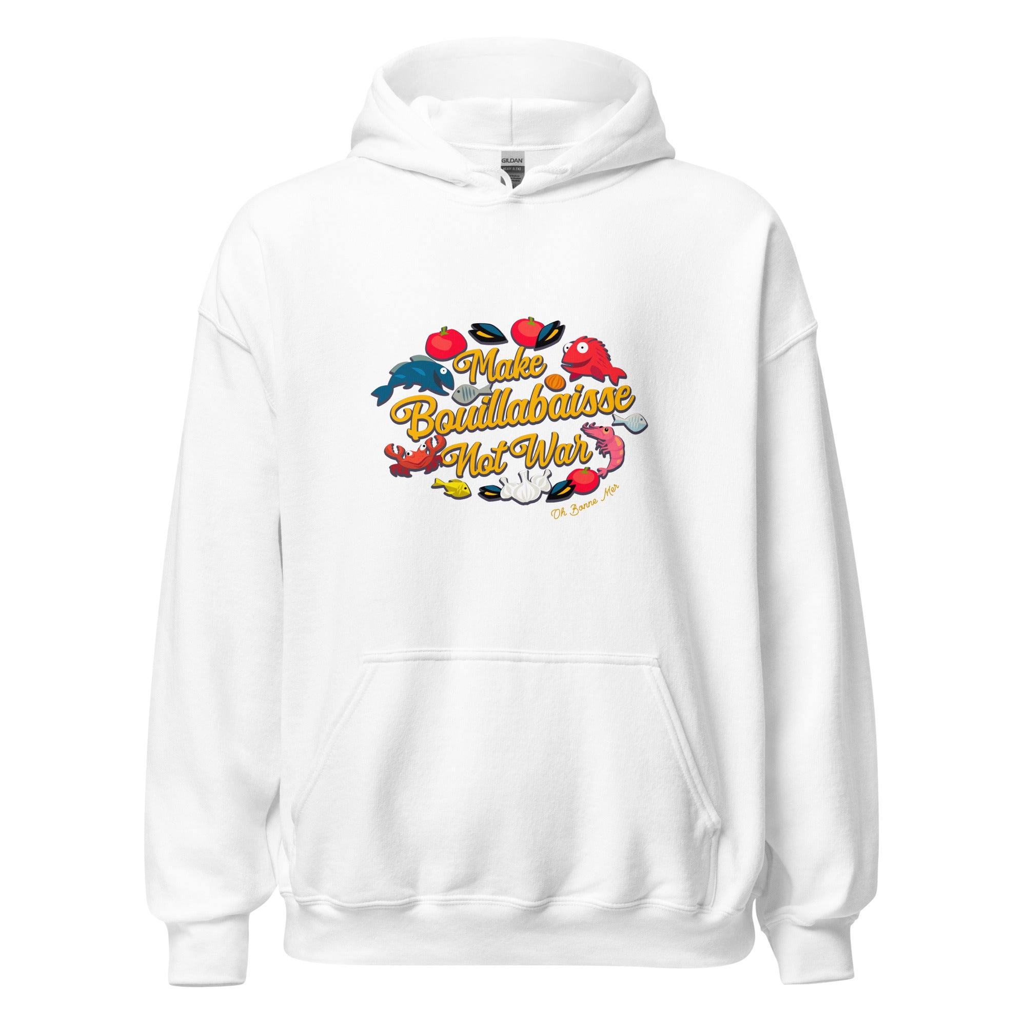 Unisex Hoodie Make Bouillabaisse Not War on light colors