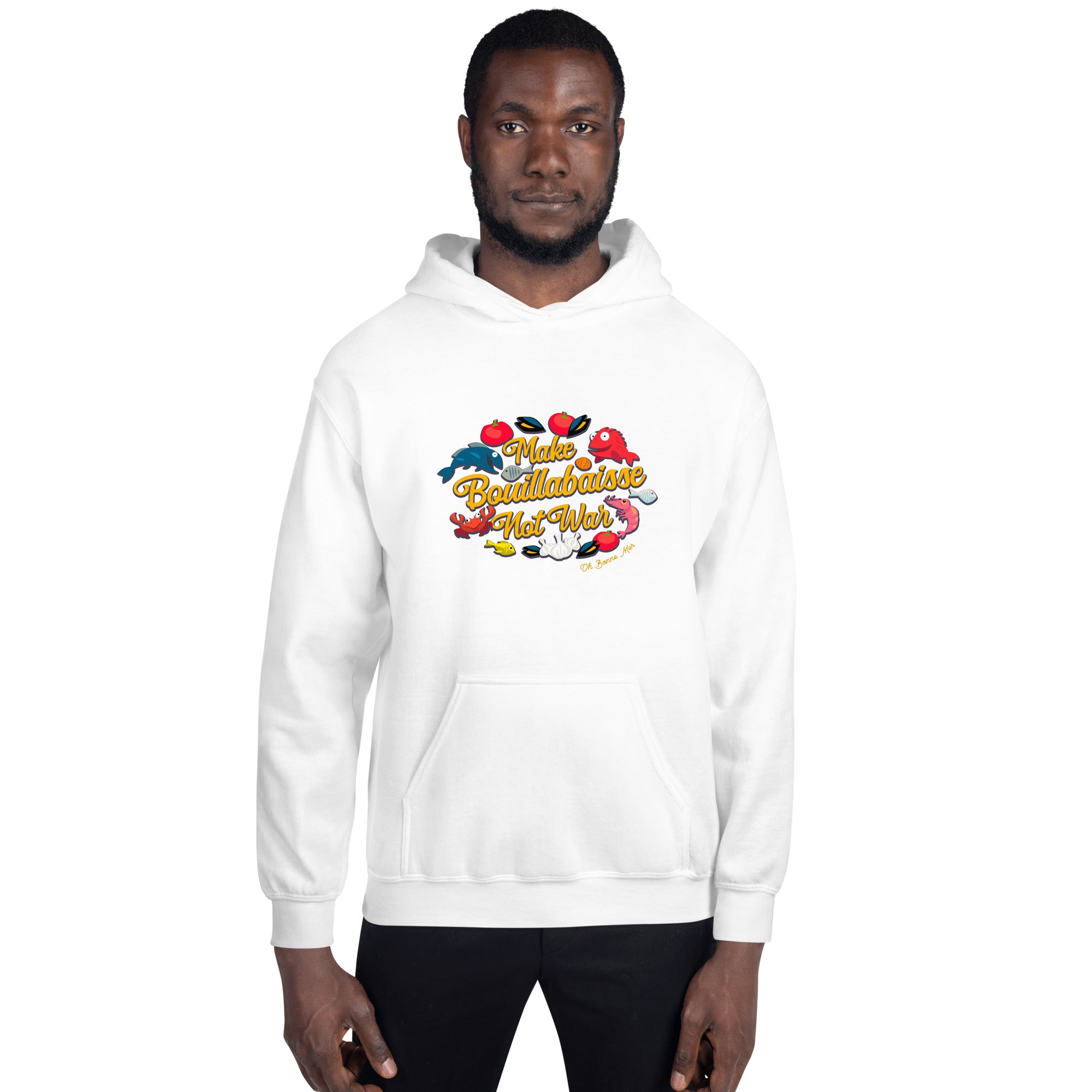 Unisex Hoodie Make Bouillabaisse Not War on light colors