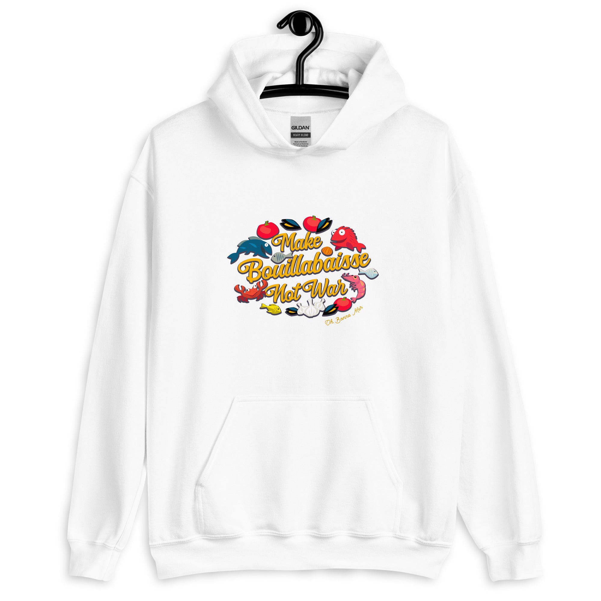 Unisex Hoodie Make Bouillabaisse Not War on light colors