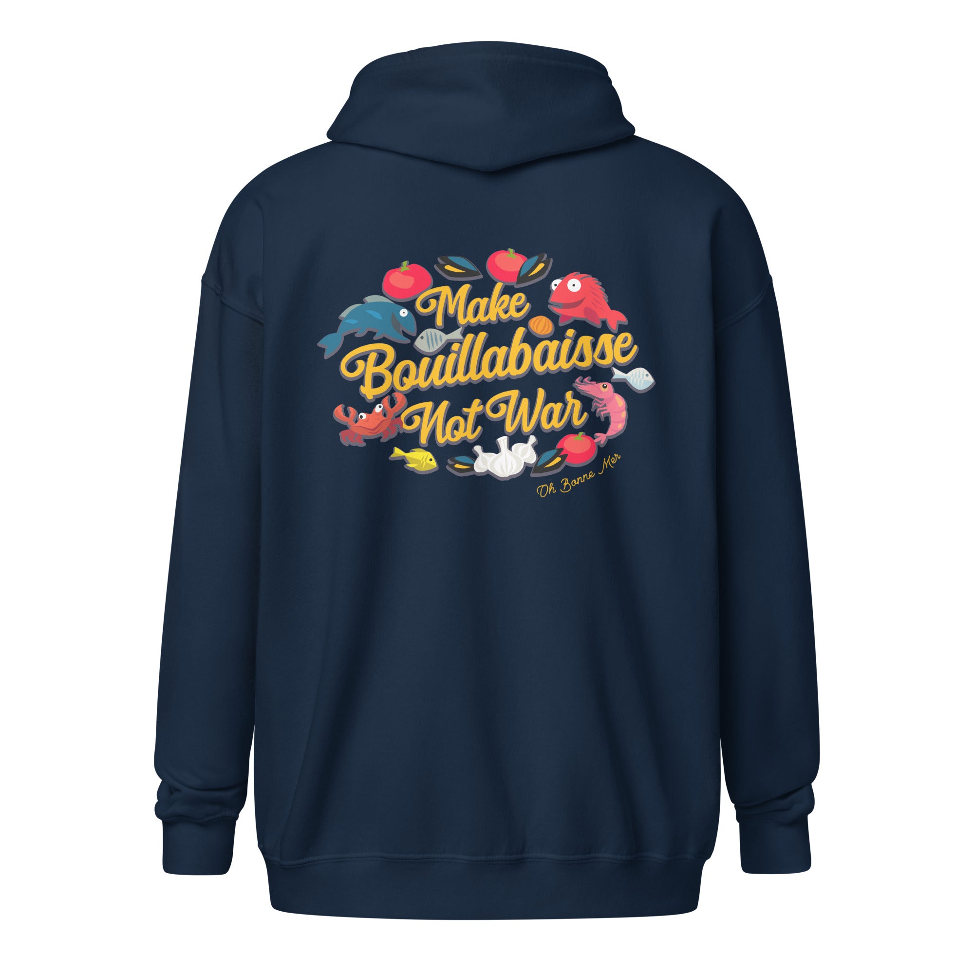 Unisex heavy blend zip hoodie Make Bouillabaisse Not War (Front & Back)