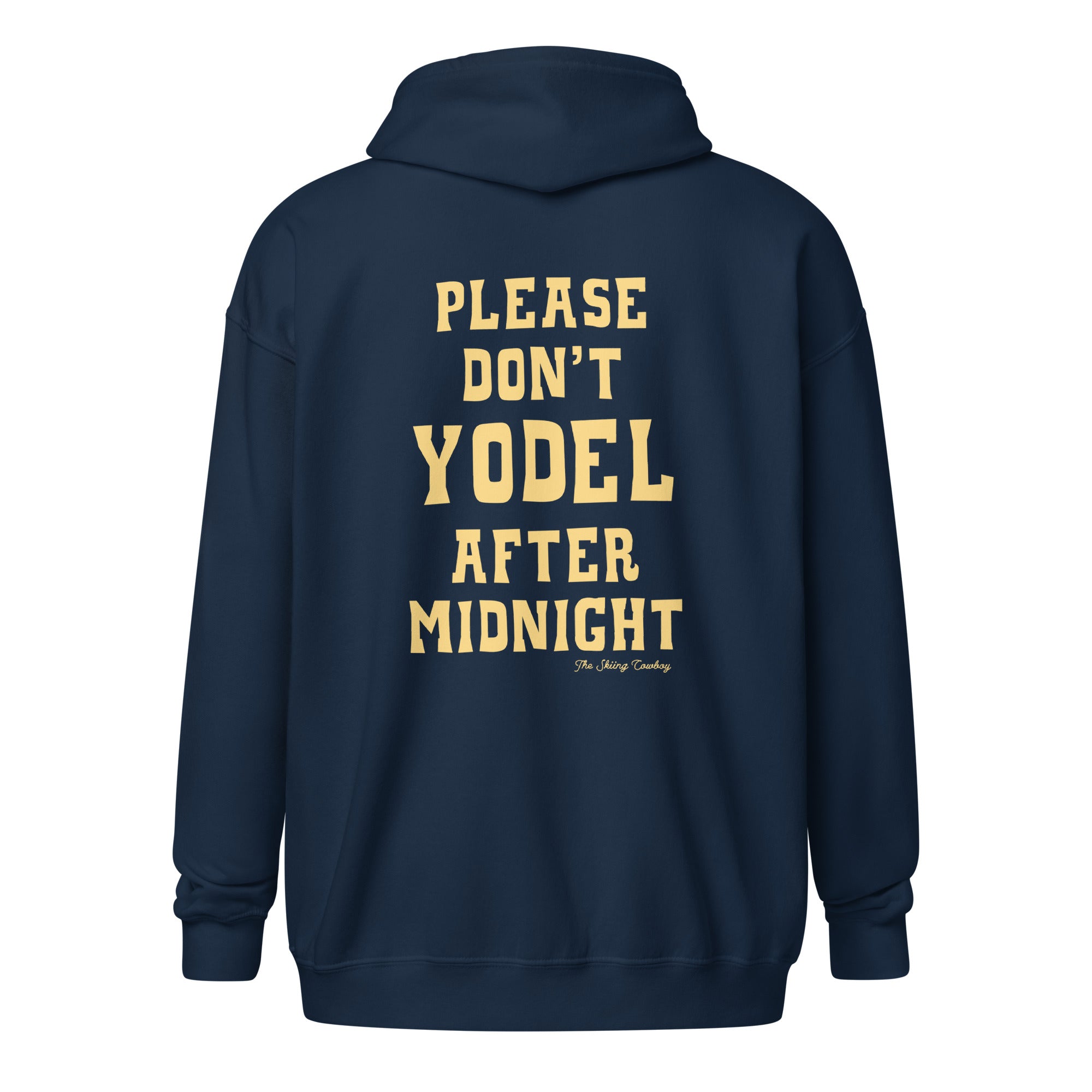 Sweat à capuche épais unisexe à fermeture éclair Don't Yodel After Midnight texte clair