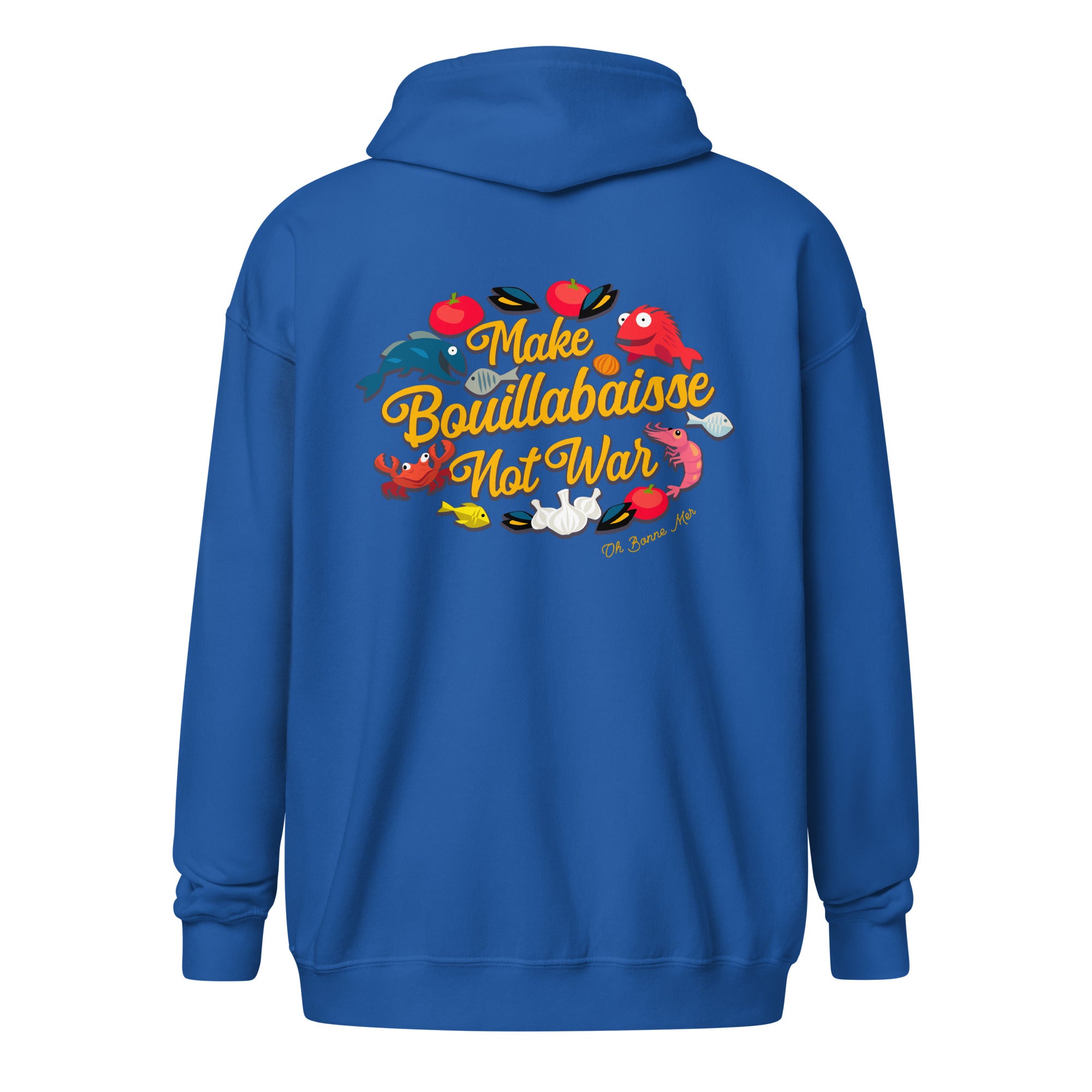 Unisex heavy blend zip hoodie Make Bouillabaisse Not War (Front & Back)