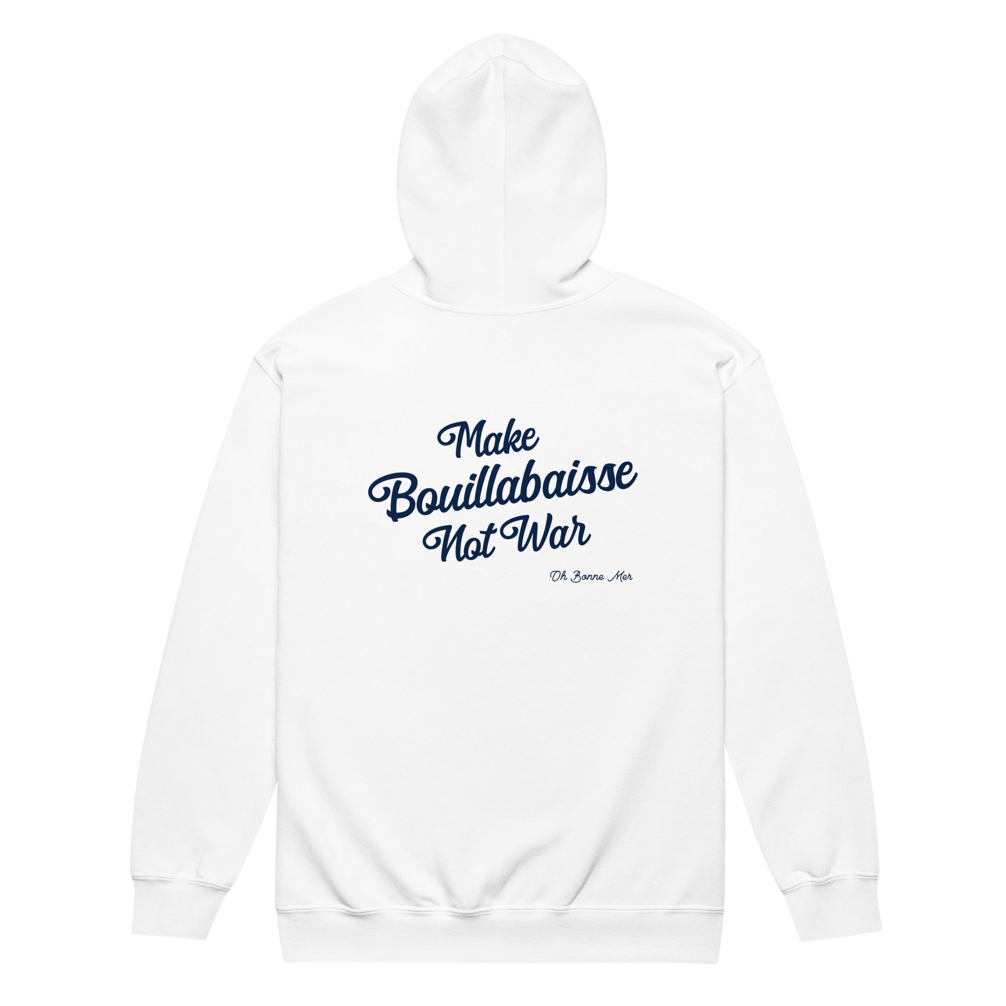 Sweat à capuche épais unisexe à fermeture éclair Make Bouillabaisse Not War Navy Text Only (face & dos)