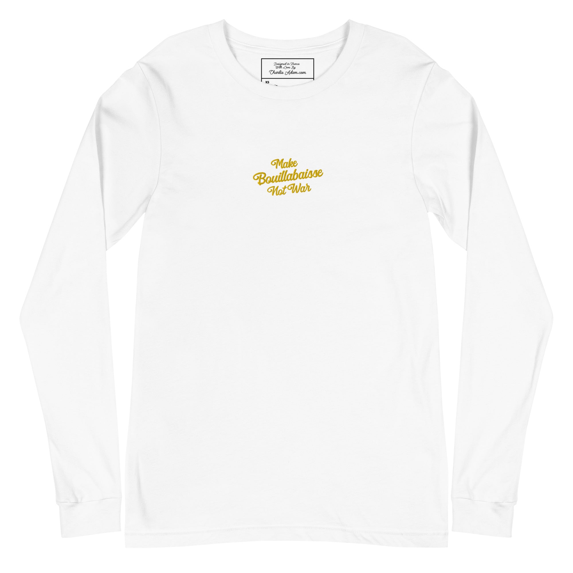 T-shirt unisexe à manches longues Make Bouillabaisse Not War brodé gold