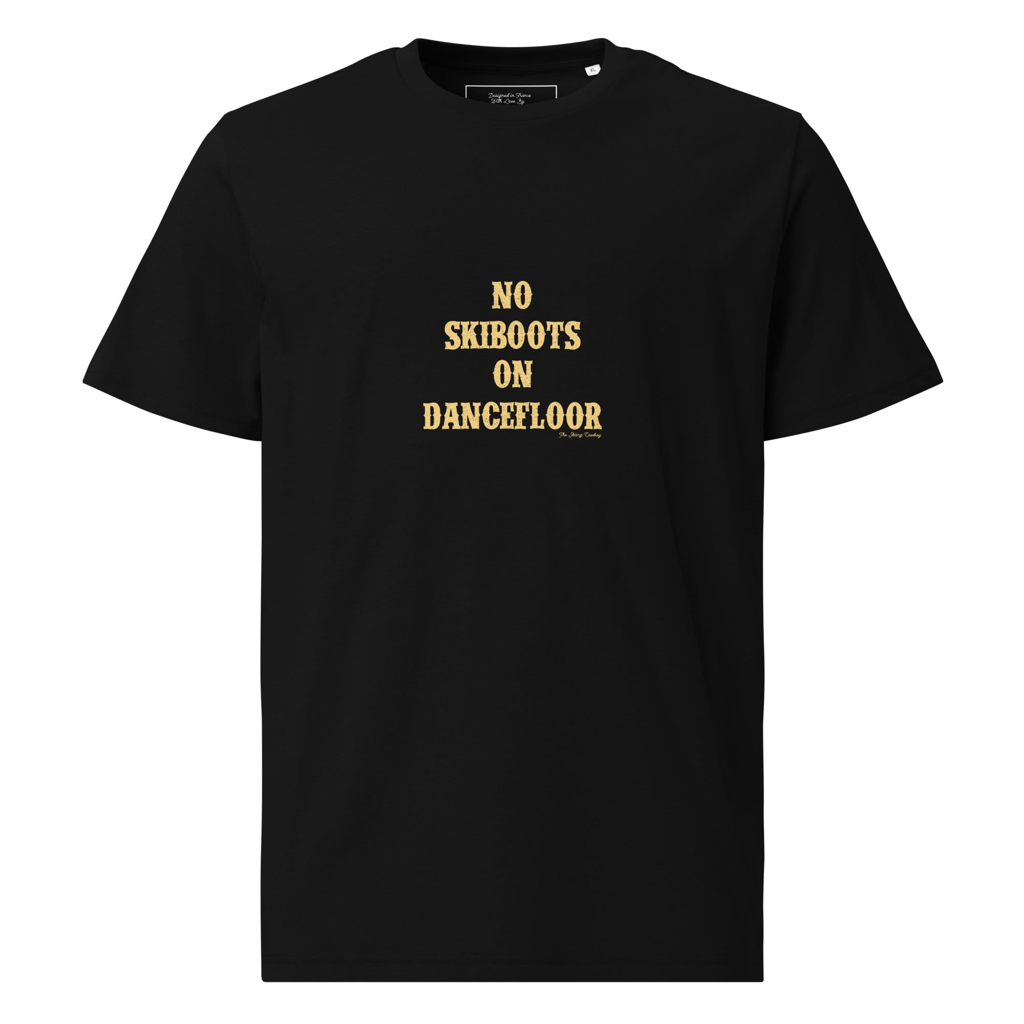 T-shirt unisexe en coton biologique No Skiboots on Dancefloor texte clair