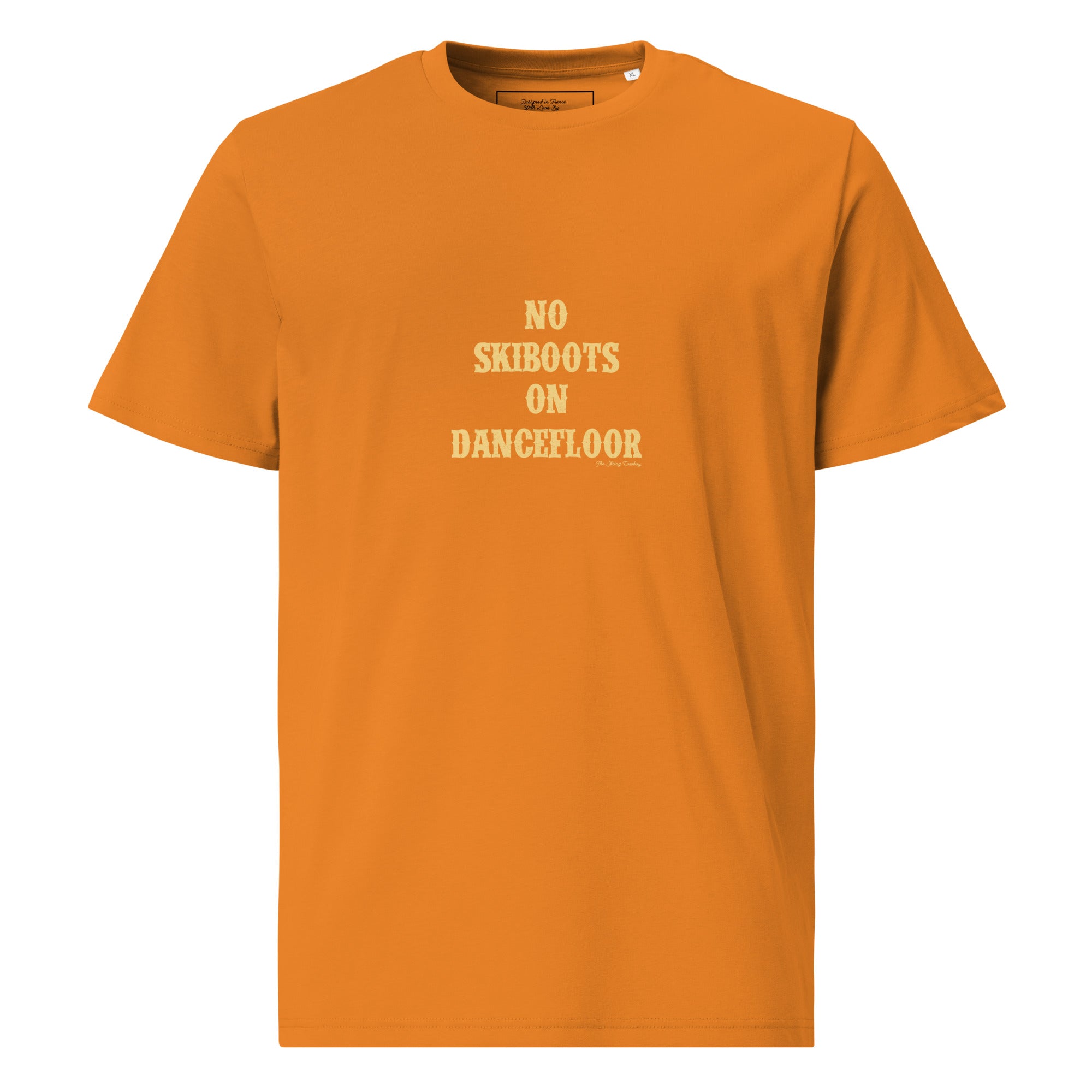 T-shirt unisexe en coton biologique No Skiboots on Dancefloor texte clair