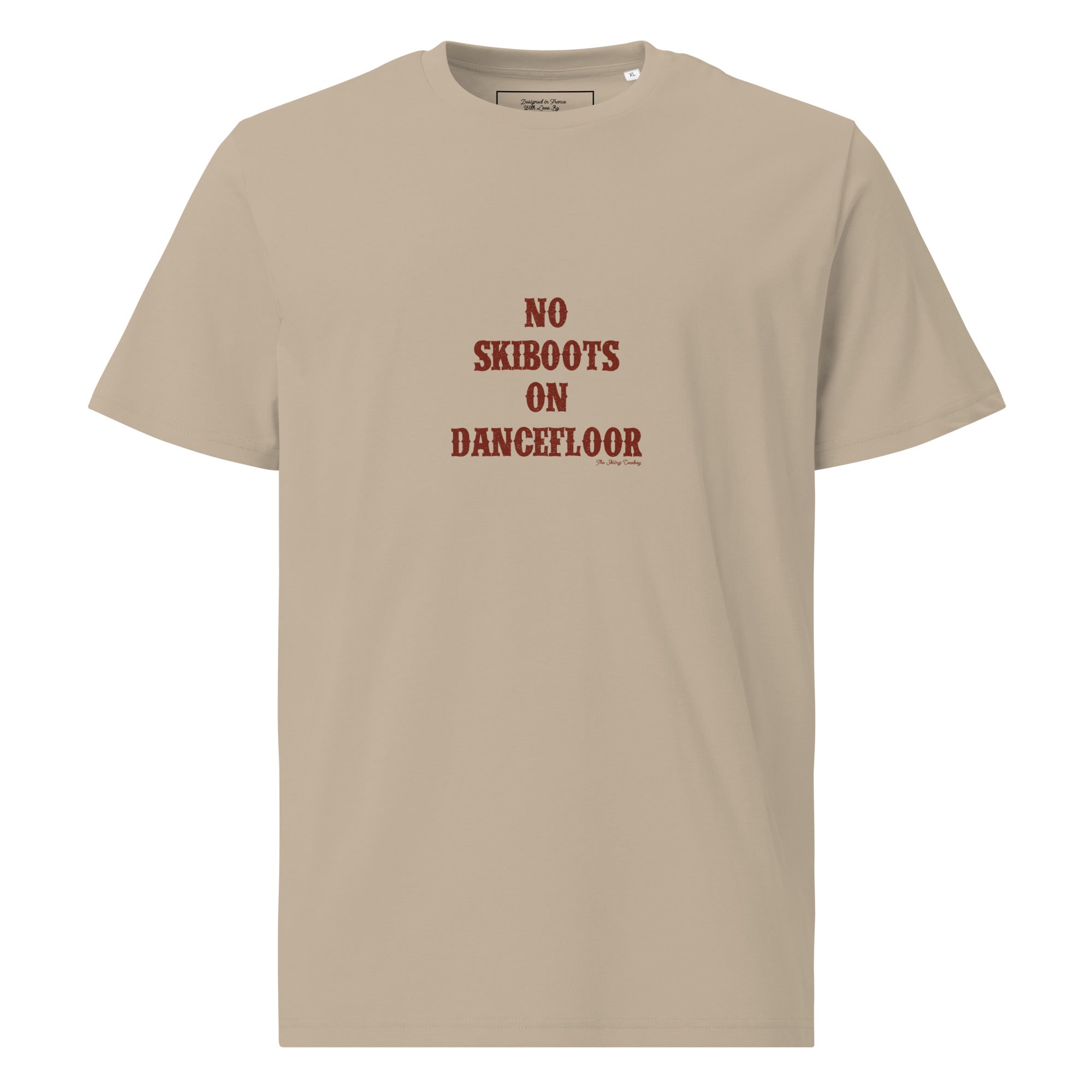 T-shirt unisexe en coton biologique No Skiboots on Dancefloor texte foncé