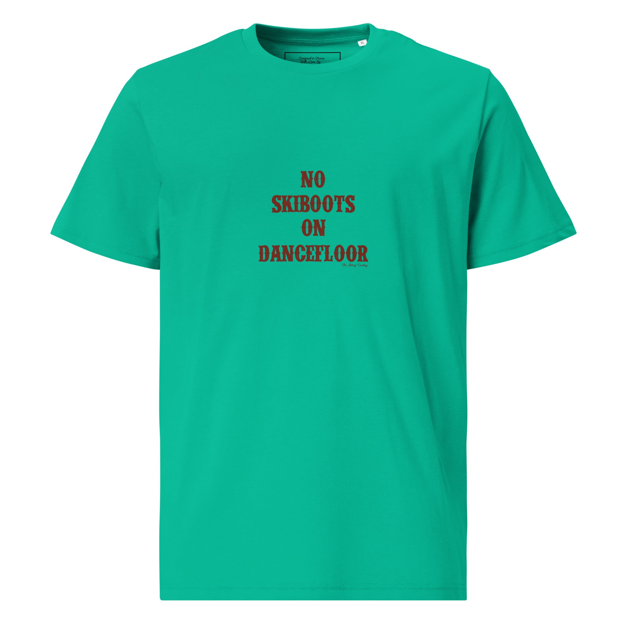 T-shirt unisexe en coton biologique No Skiboots on Dancefloor texte foncé