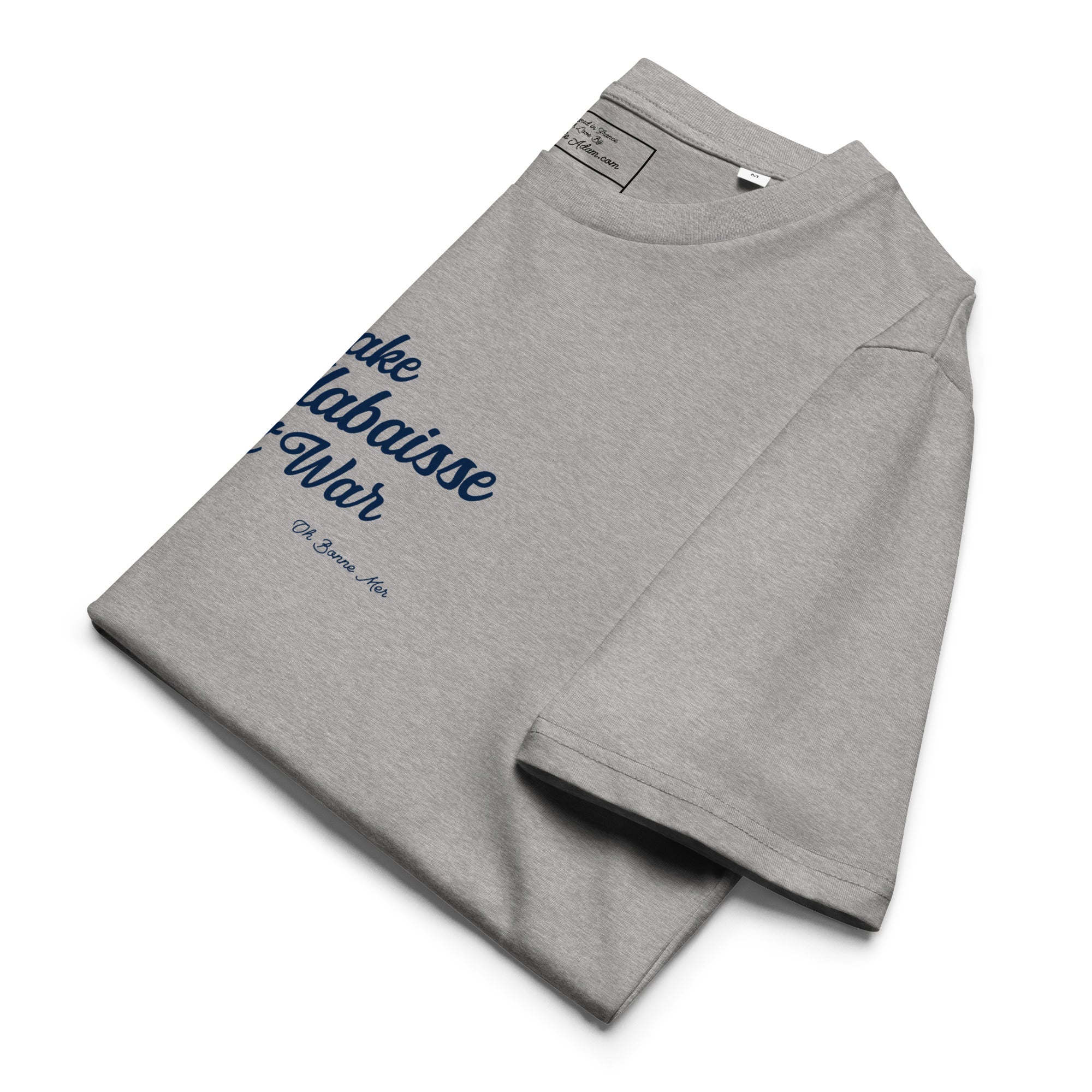 T-shirt unisexe en coton biologique Make Bouillabaisse Not War Navy sur couleurs claires