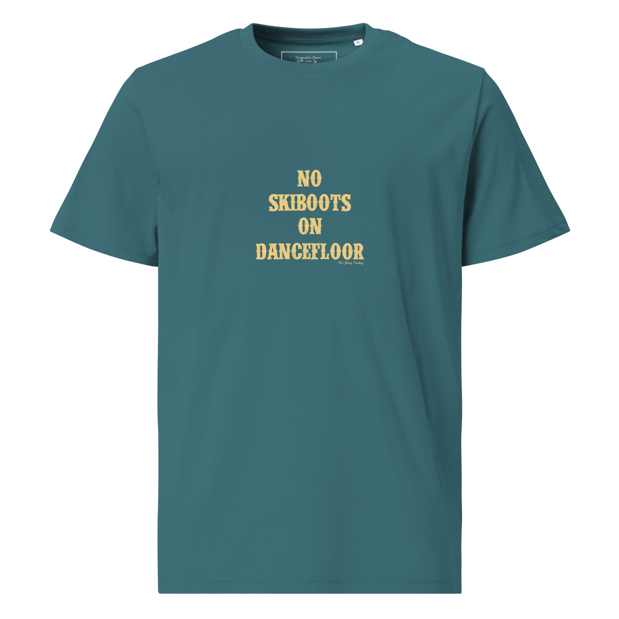 T-shirt unisexe en coton biologique No Skiboots on Dancefloor texte clair