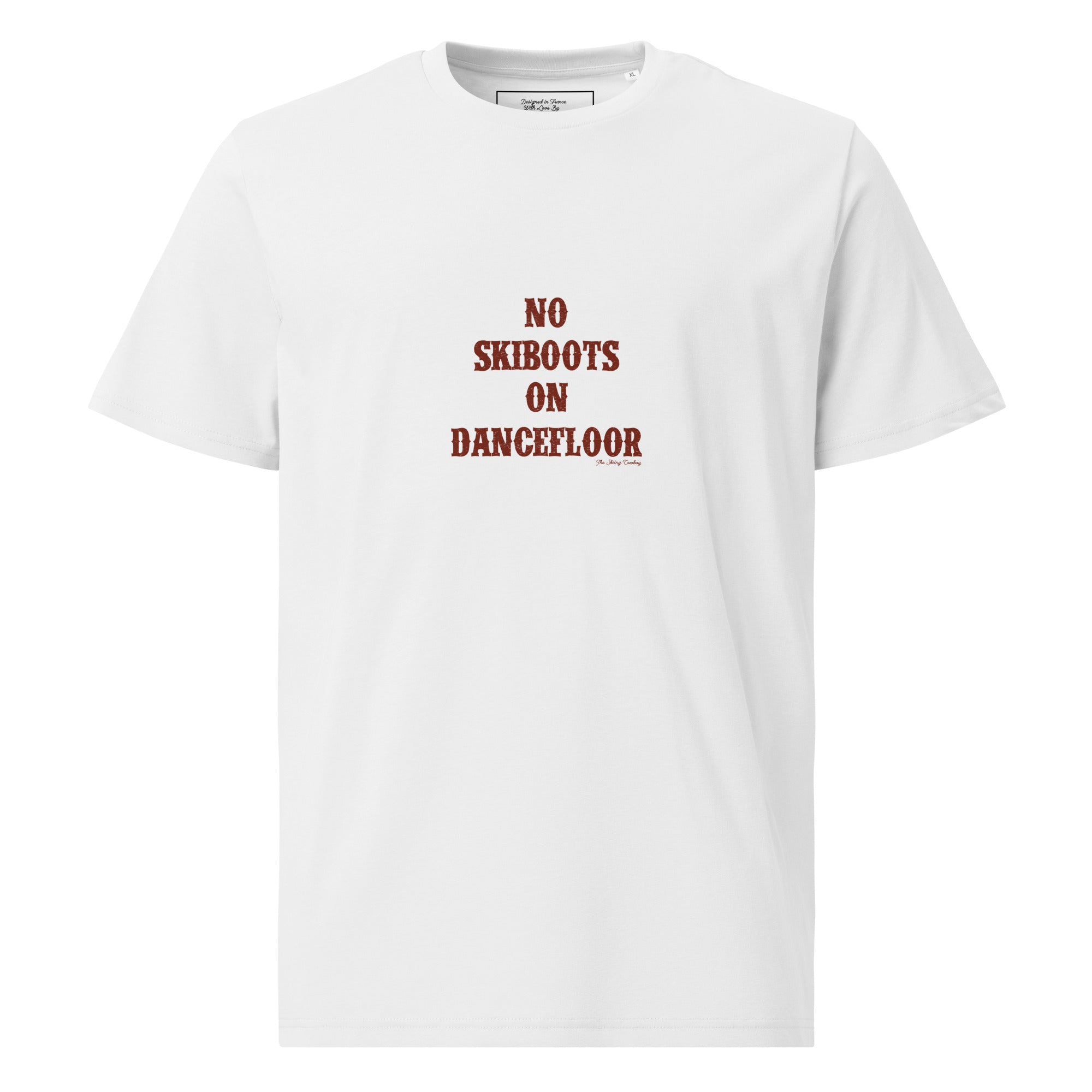 T-shirt unisexe en coton biologique No Skiboots on Dancefloor texte foncé