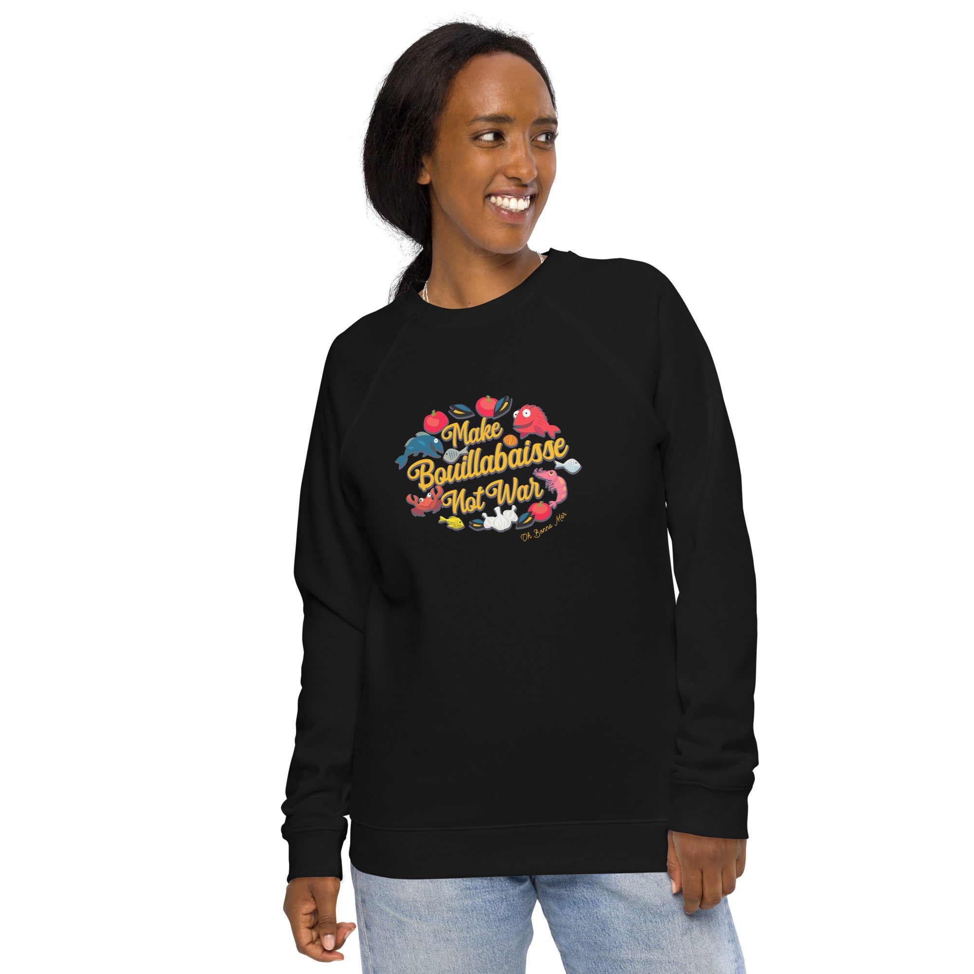 Sweatshirt écologique raglan unisexe Make Bouillabaisse Not War Oh Bonne Mer
