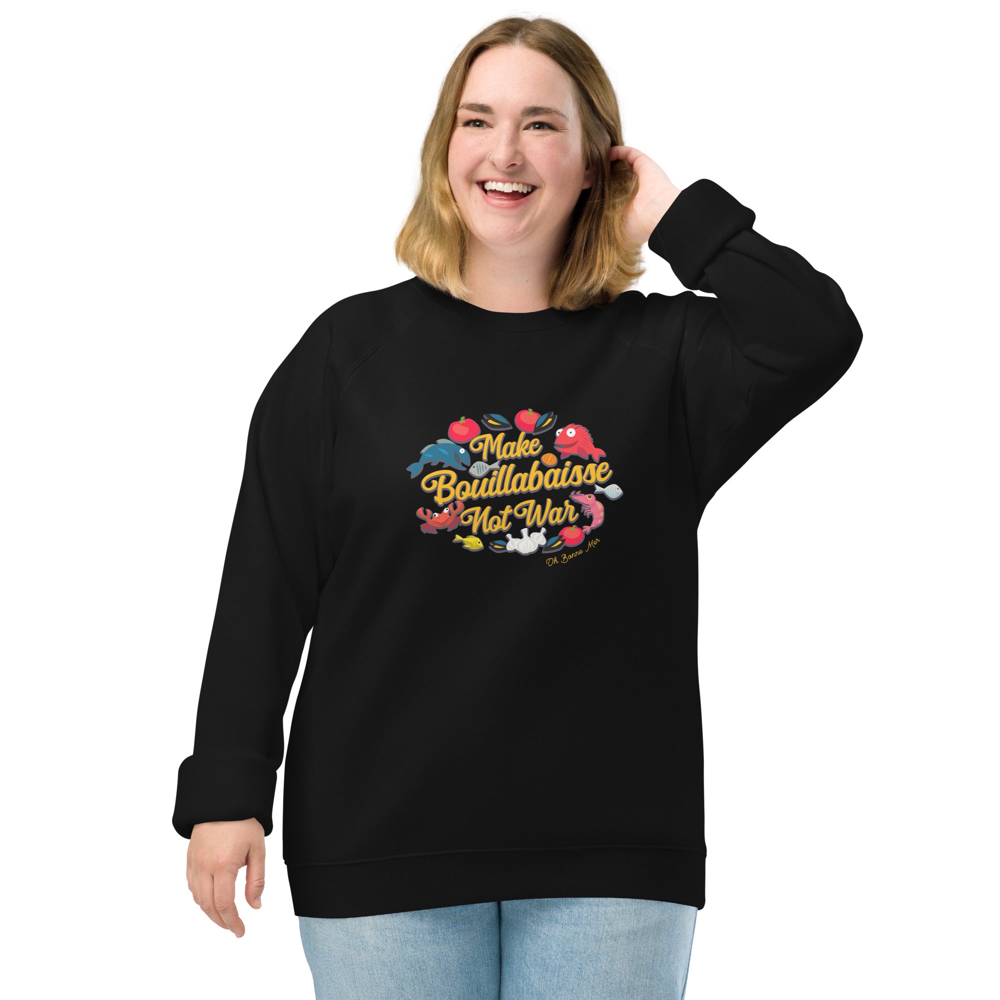 Sweatshirt écologique raglan unisexe Make Bouillabaisse Not War Oh Bonne Mer