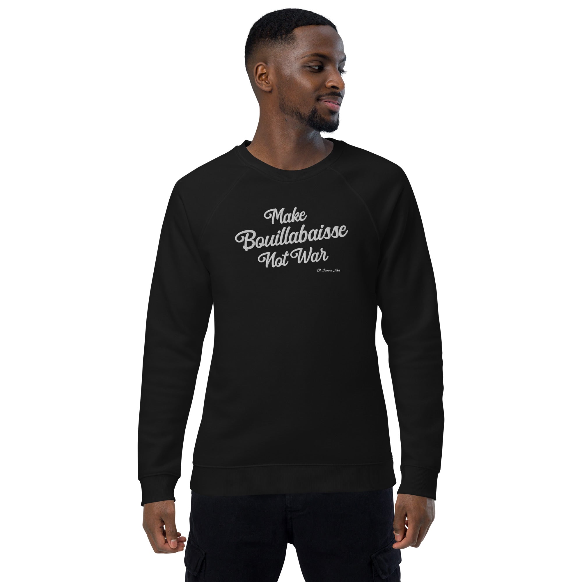 Sweatshirt écologique raglan unisexe Make Bouillabaisse Not War grand motif brodé blanc
