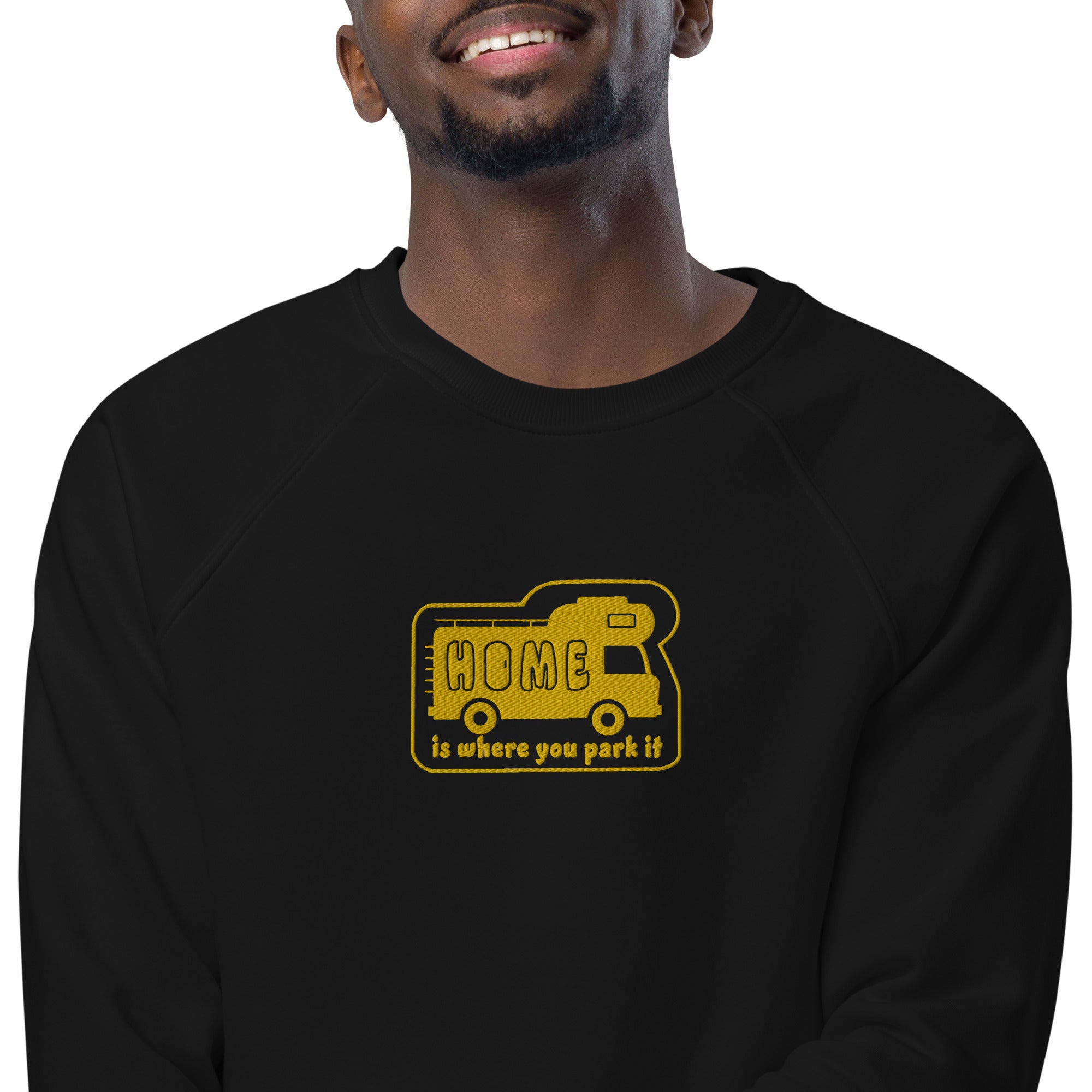 Unisex organic raglan sweatshirt Bold Camper Van Home is where you park it large gold embroidered pattern