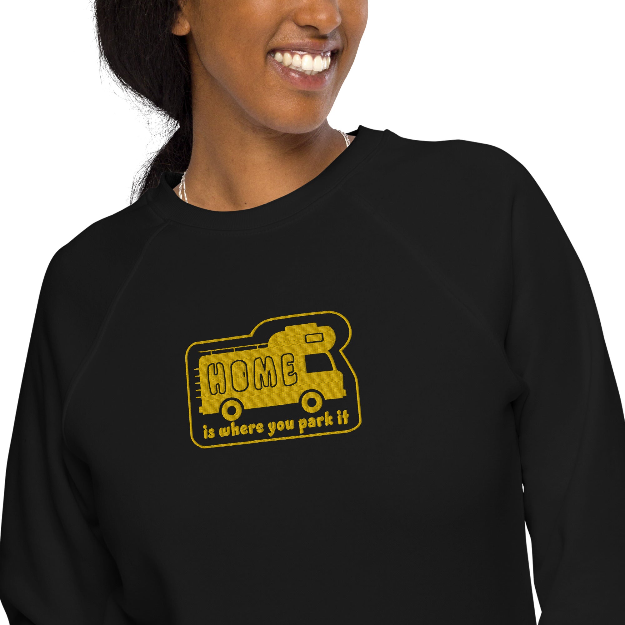Unisex organic raglan sweatshirt Bold Camper Van Home is where you park it large gold embroidered pattern