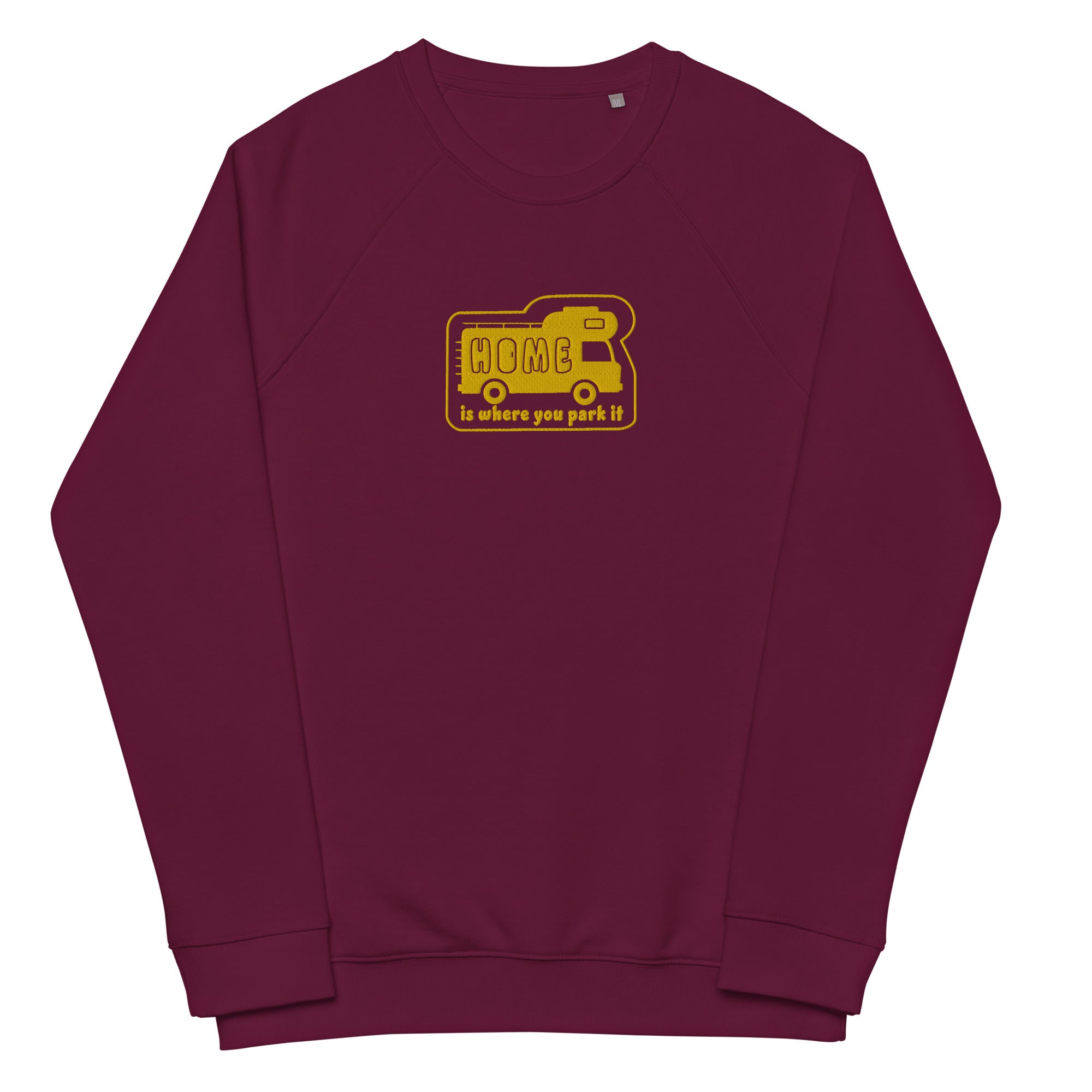 Unisex organic raglan sweatshirt Bold Camper Van Home is where you park it large gold embroidered pattern