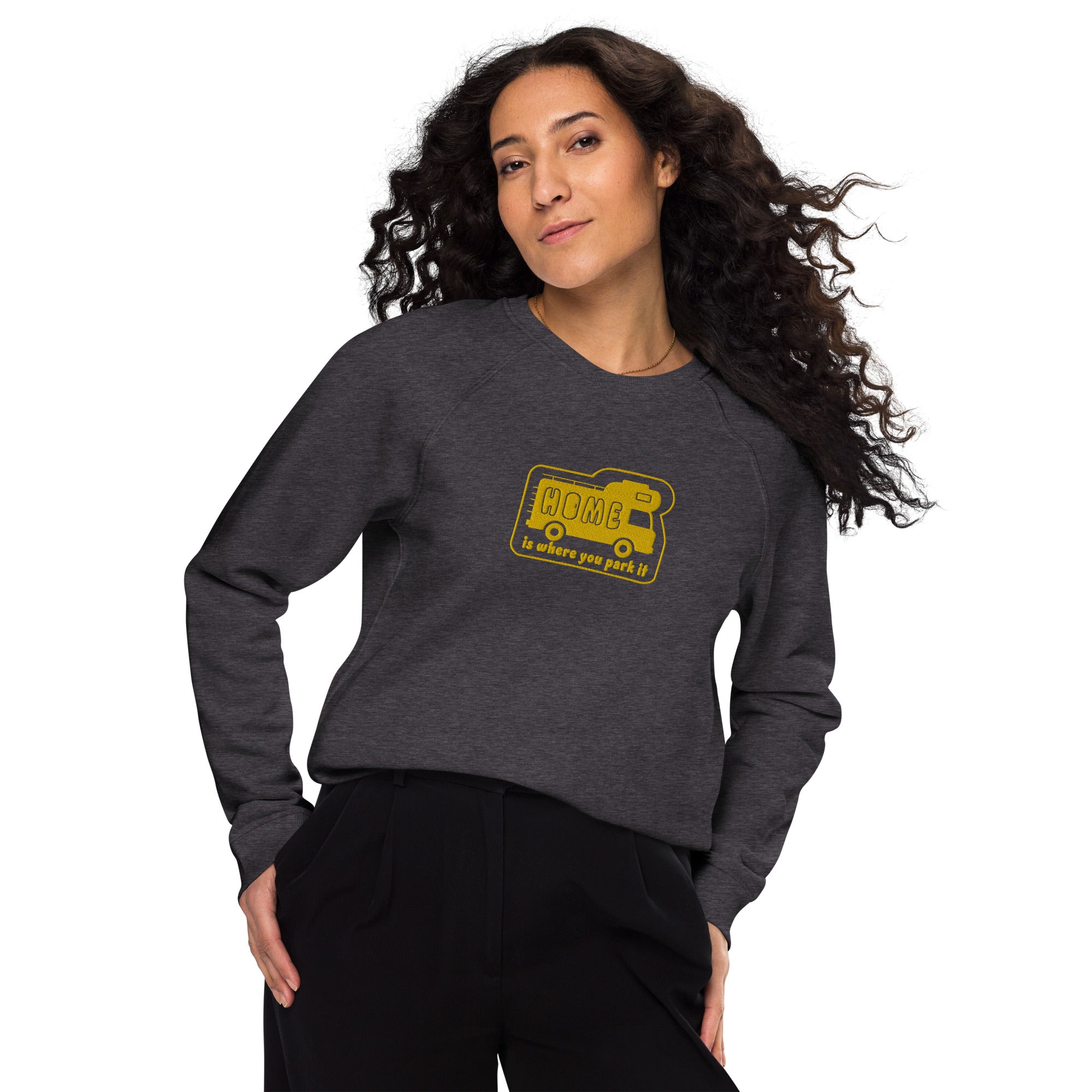 Unisex organic raglan sweatshirt Bold Camper Van Home is where you park it large gold embroidered pattern