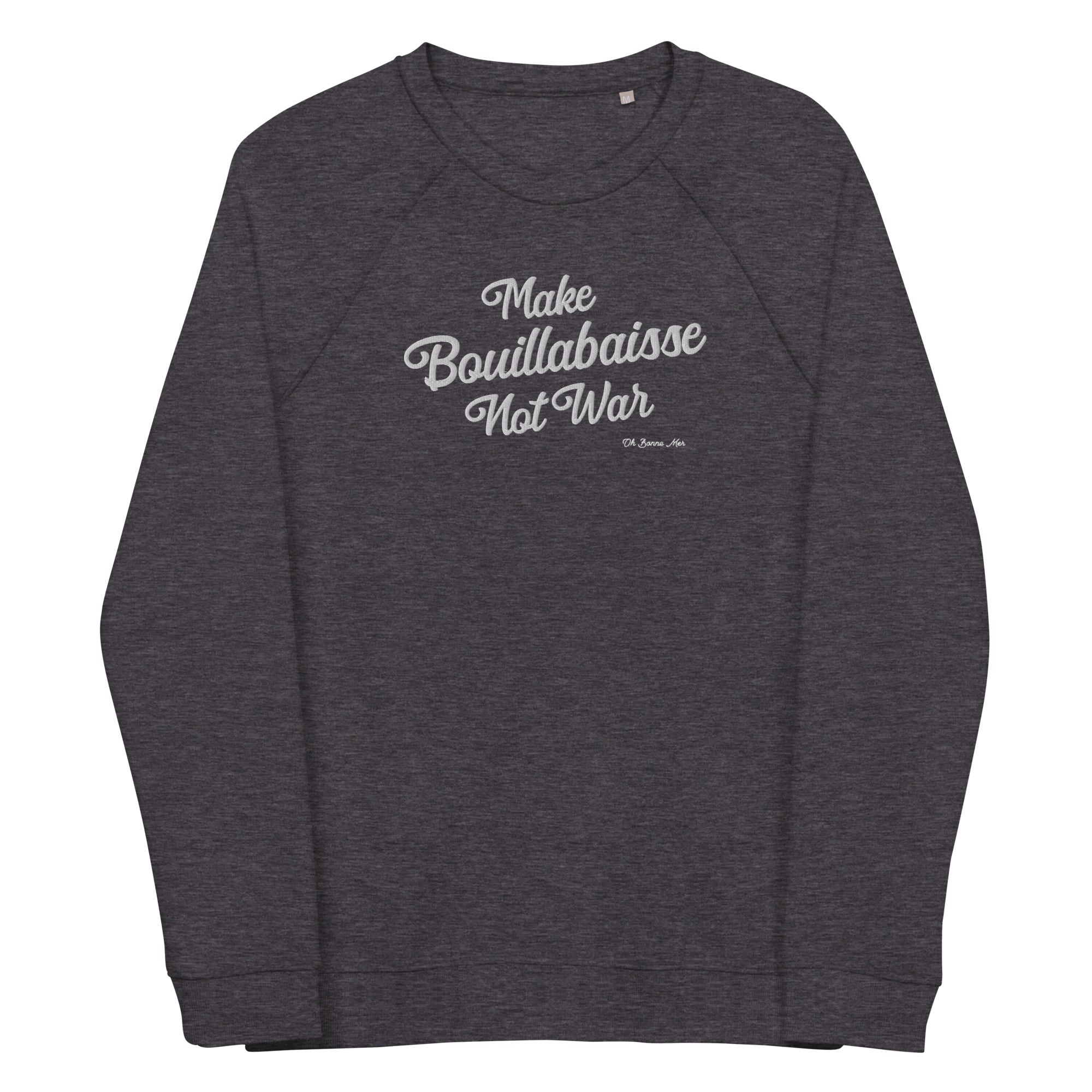 Sweatshirt écologique raglan unisexe Make Bouillabaisse Not War grand motif brodé blanc
