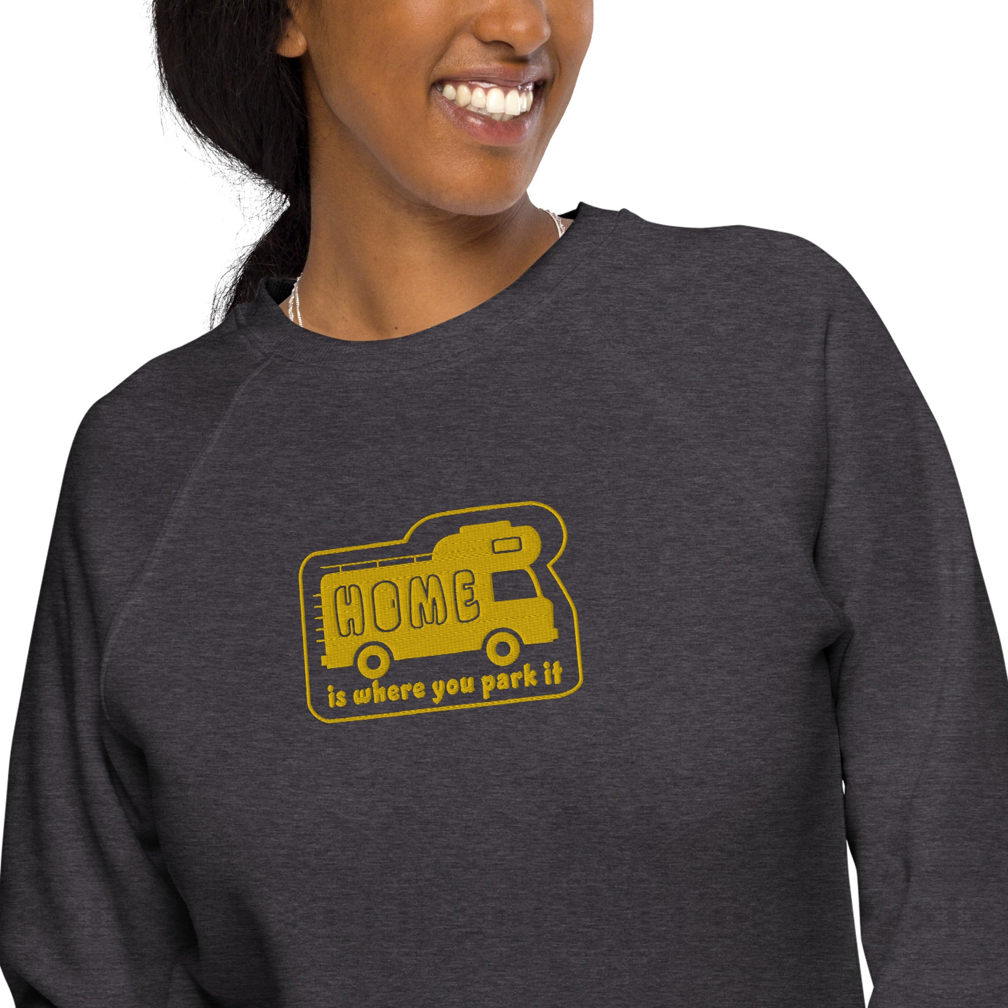 Unisex organic raglan sweatshirt Bold Camper Van Home is where you park it large gold embroidered pattern