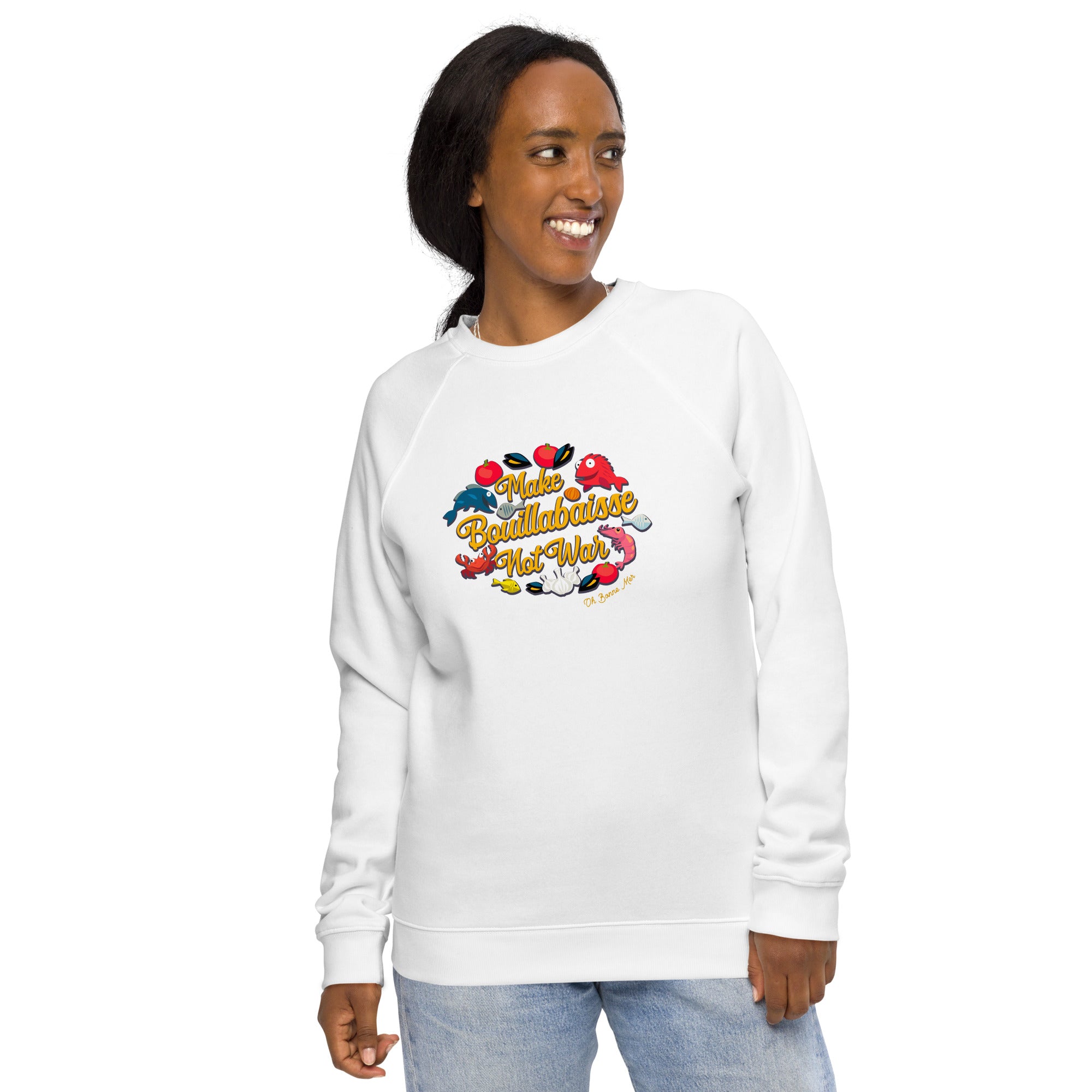 Sweatshirt écologique raglan unisexe Make Bouillabaisse Not War Oh Bonne Mer