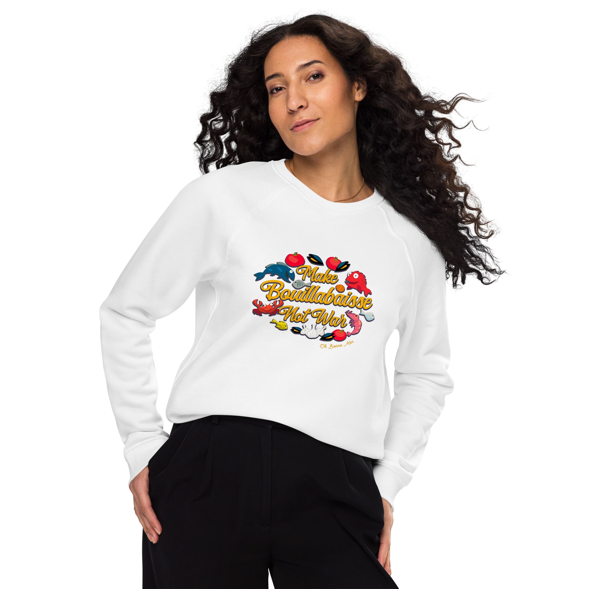 Sweatshirt écologique raglan unisexe Make Bouillabaisse Not War Oh Bonne Mer