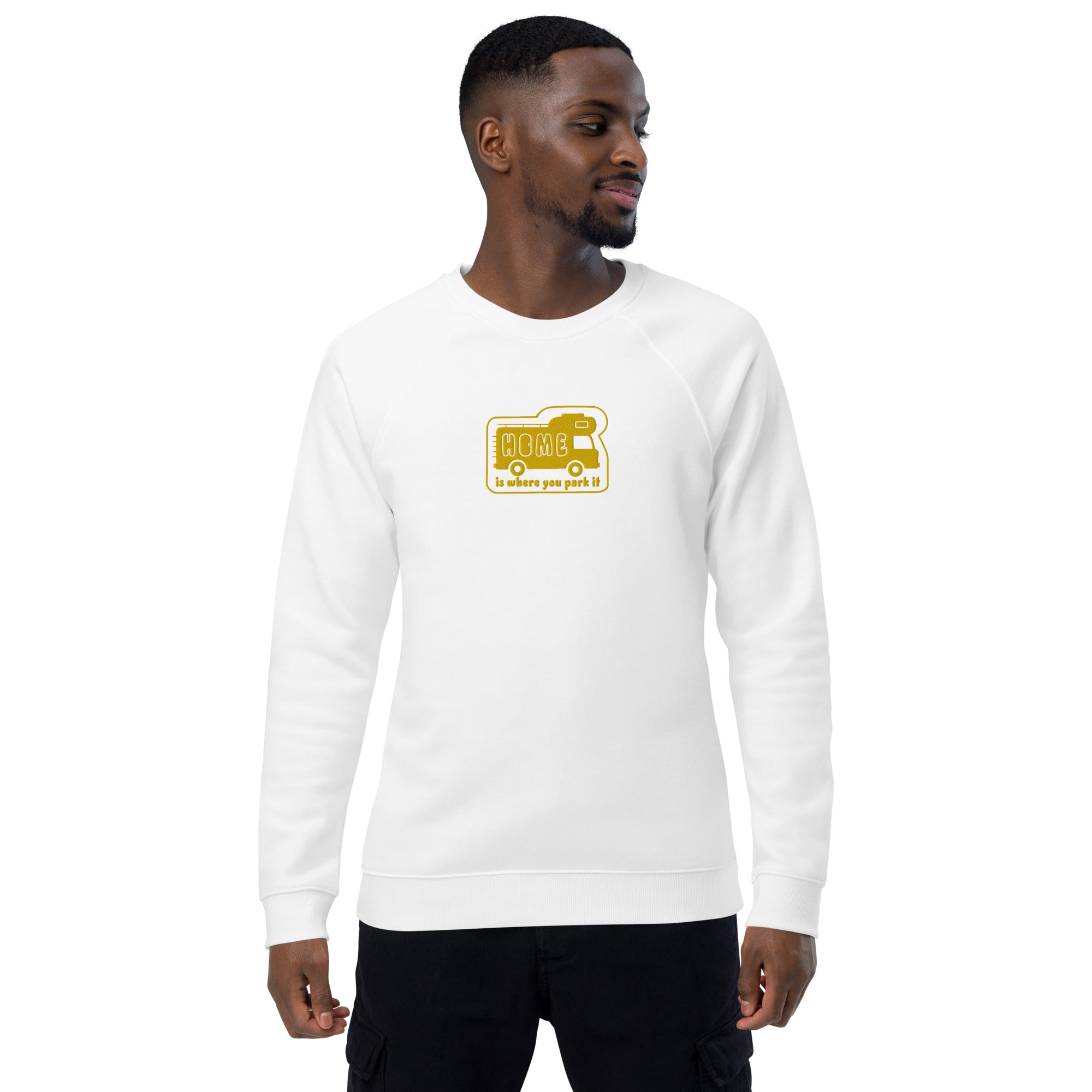Unisex organic raglan sweatshirt Bold Camper Van Home is where you park it large gold embroidered pattern