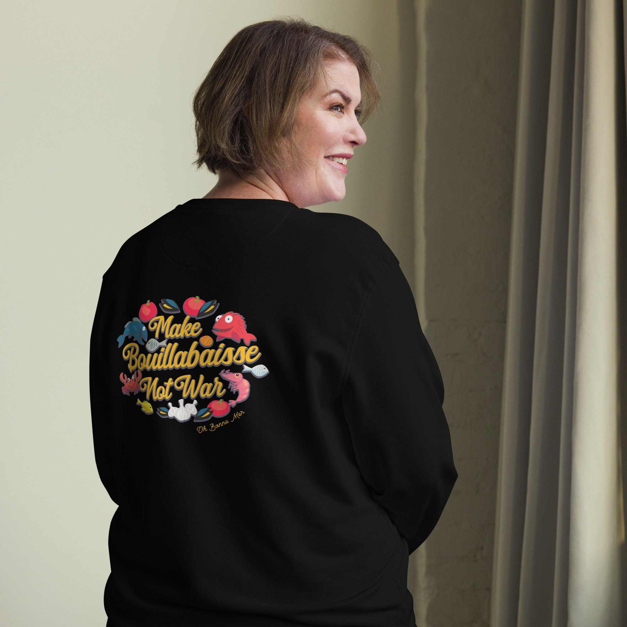 Sweat écologique unisexe Make Bouillabaisse Not War (face & dos)