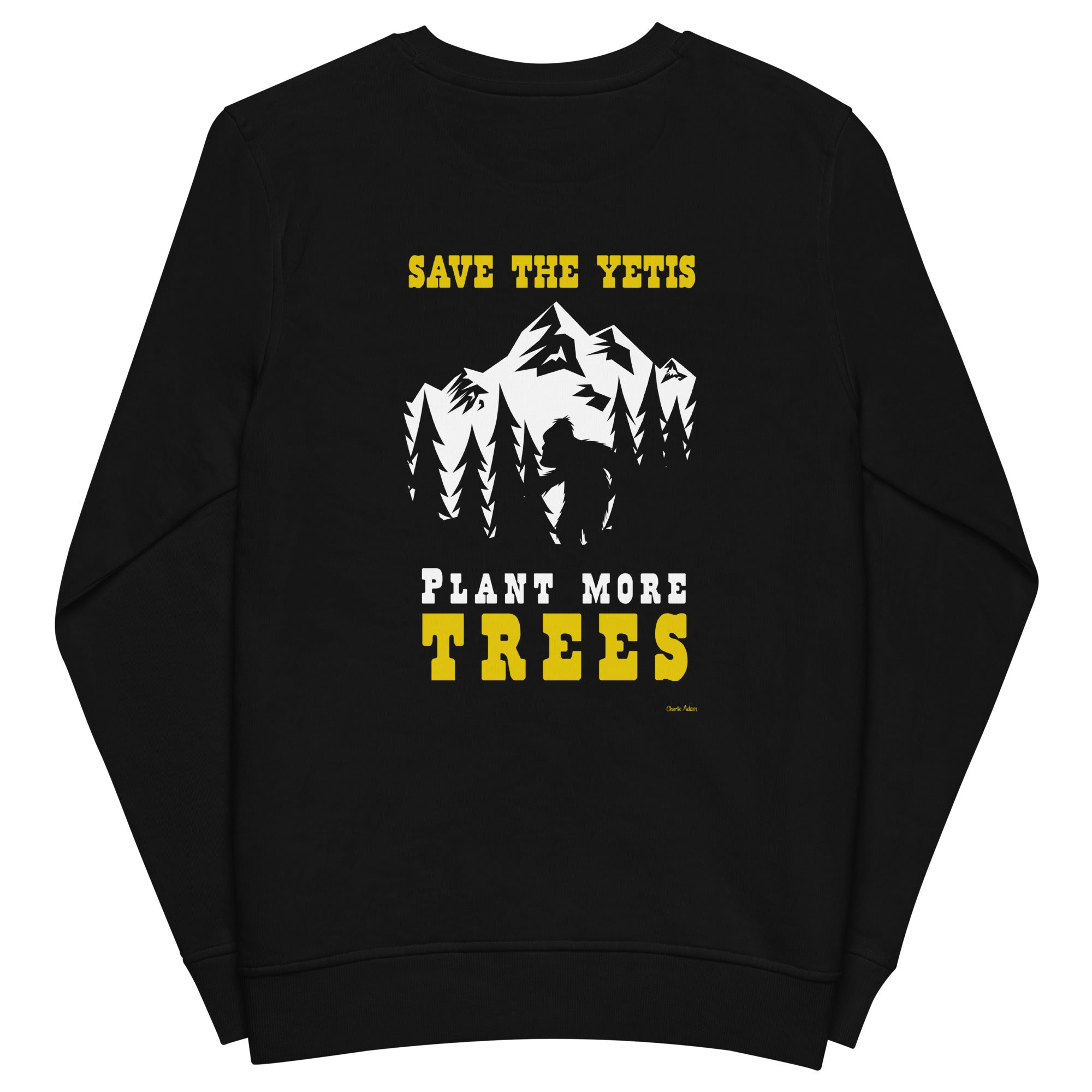 Unisex organic sweatshirt Save the Yetis, Plant more Trees (front & back)
