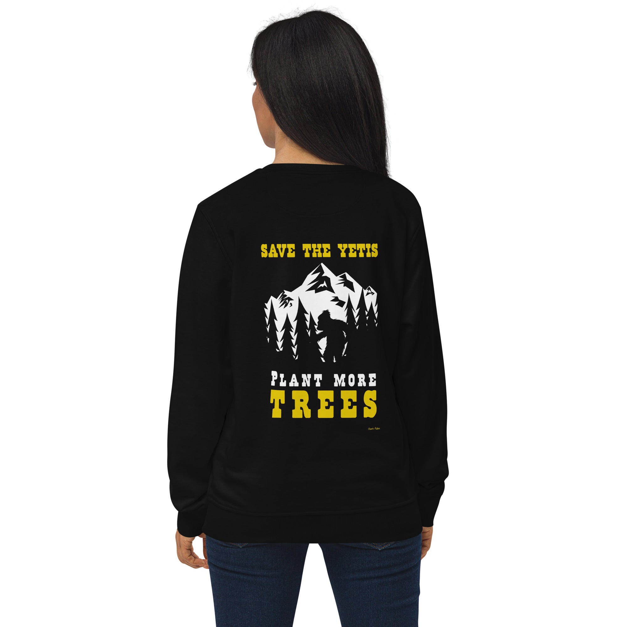 Unisex organic sweatshirt Save the Yetis, Plant more Trees (front & back)