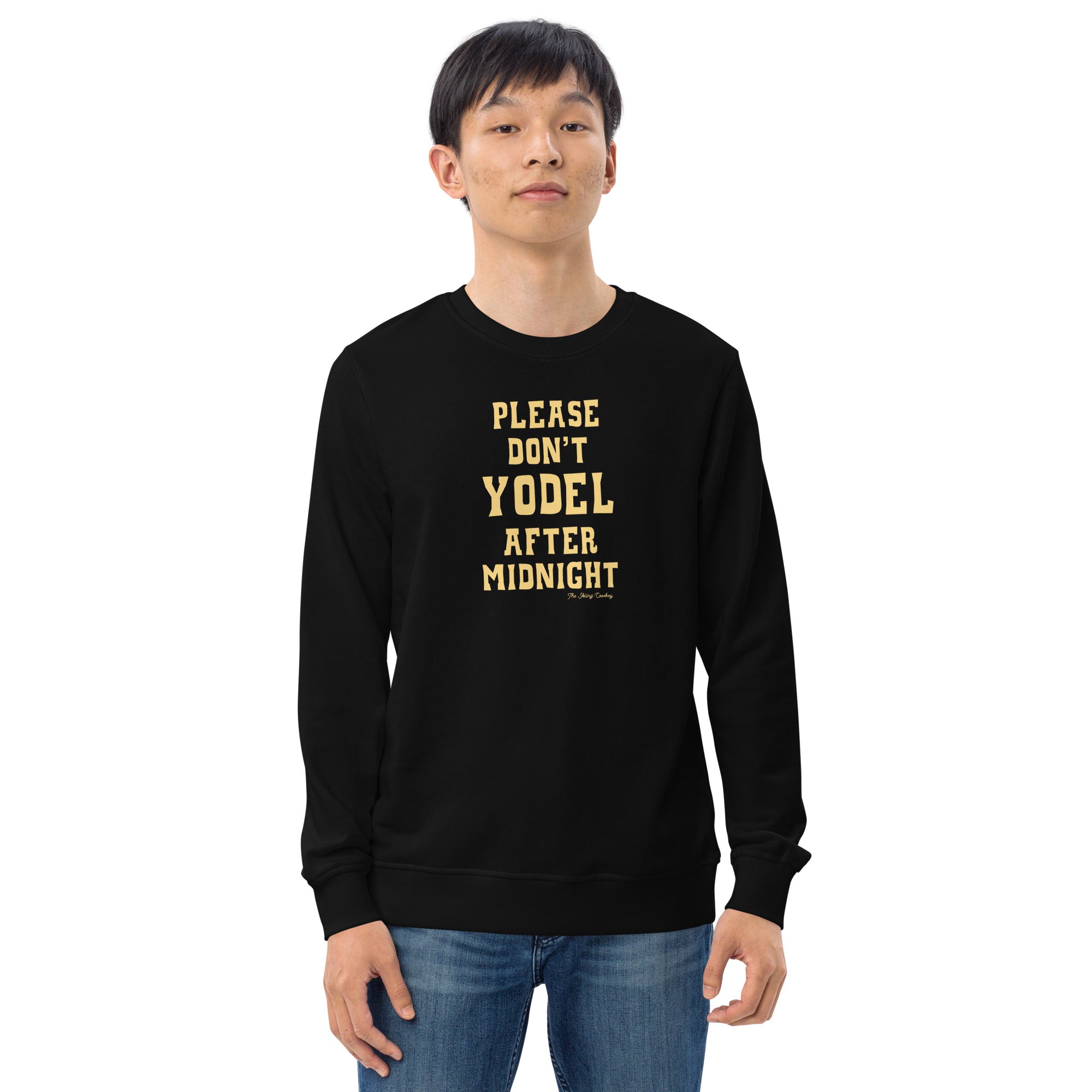 Unisex organic sweatshirt Don't Yodel After Midnight light text