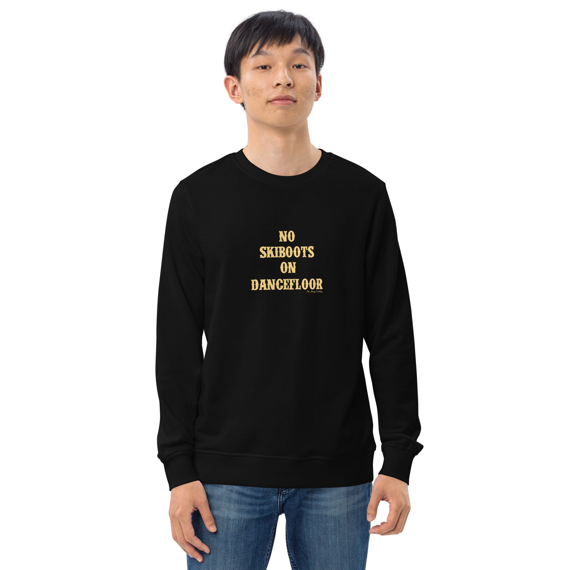 Unisex organic sweatshirt No Skiboots on Dancefloor light text