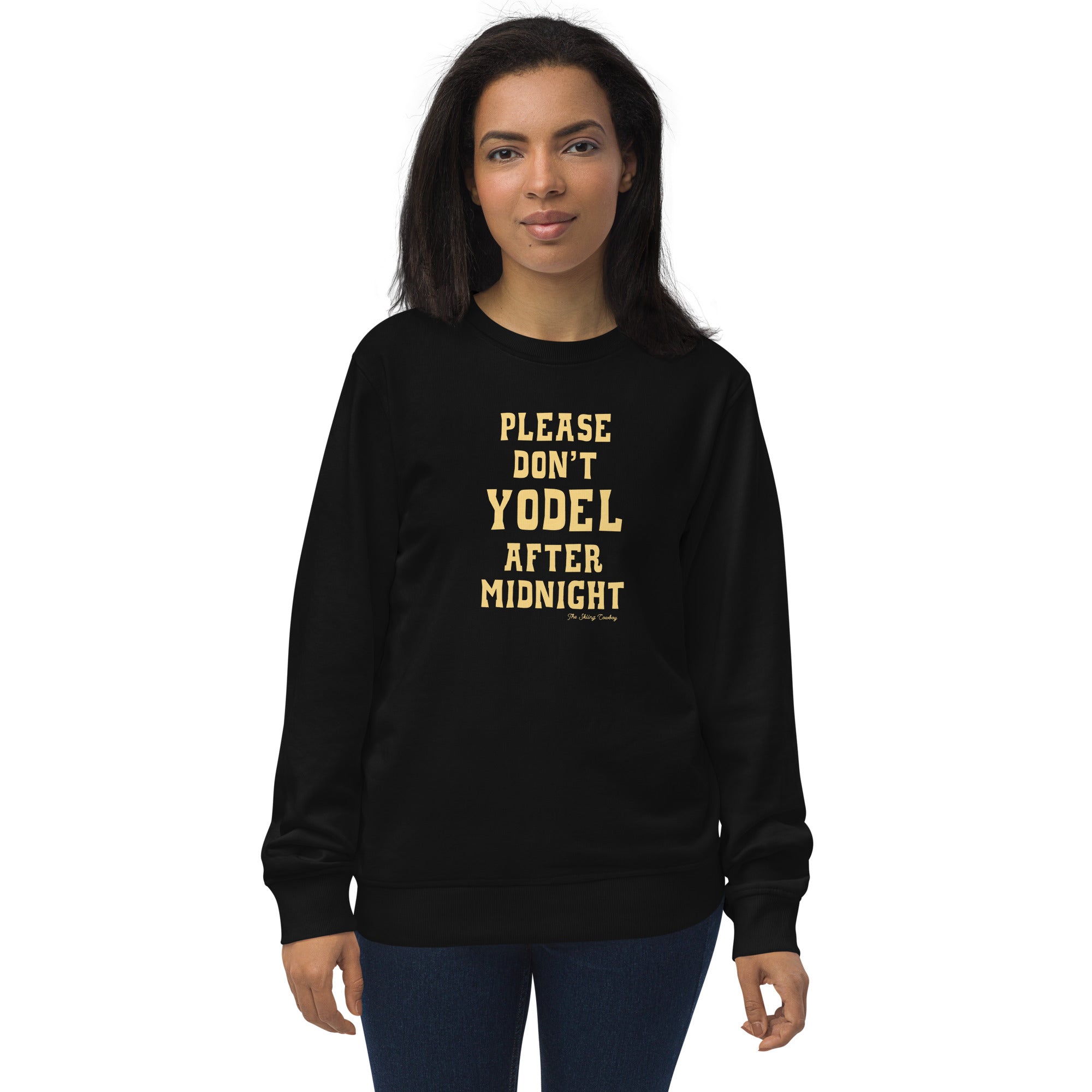 Unisex organic sweatshirt Don't Yodel After Midnight light text