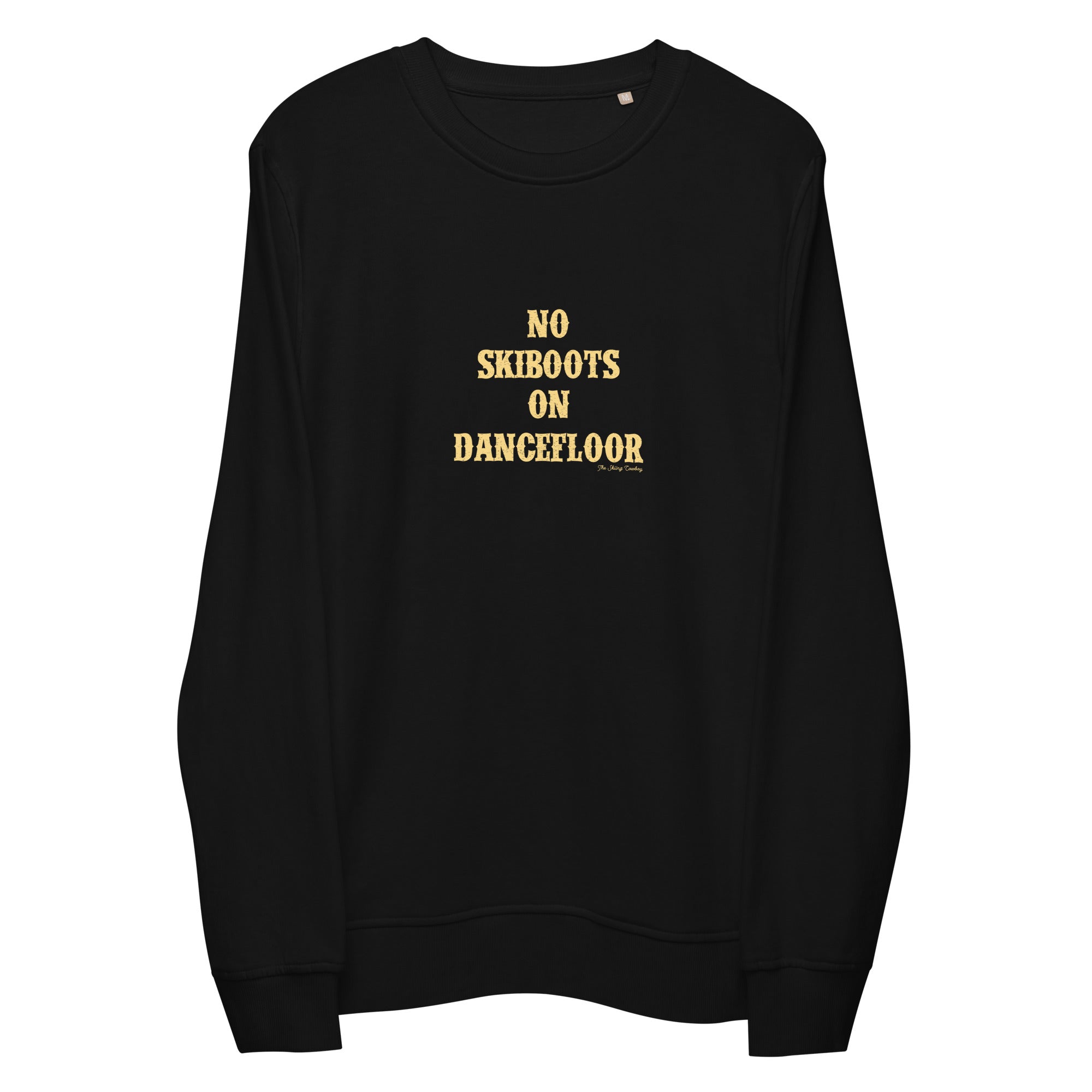 Unisex organic sweatshirt No Skiboots on Dancefloor light text