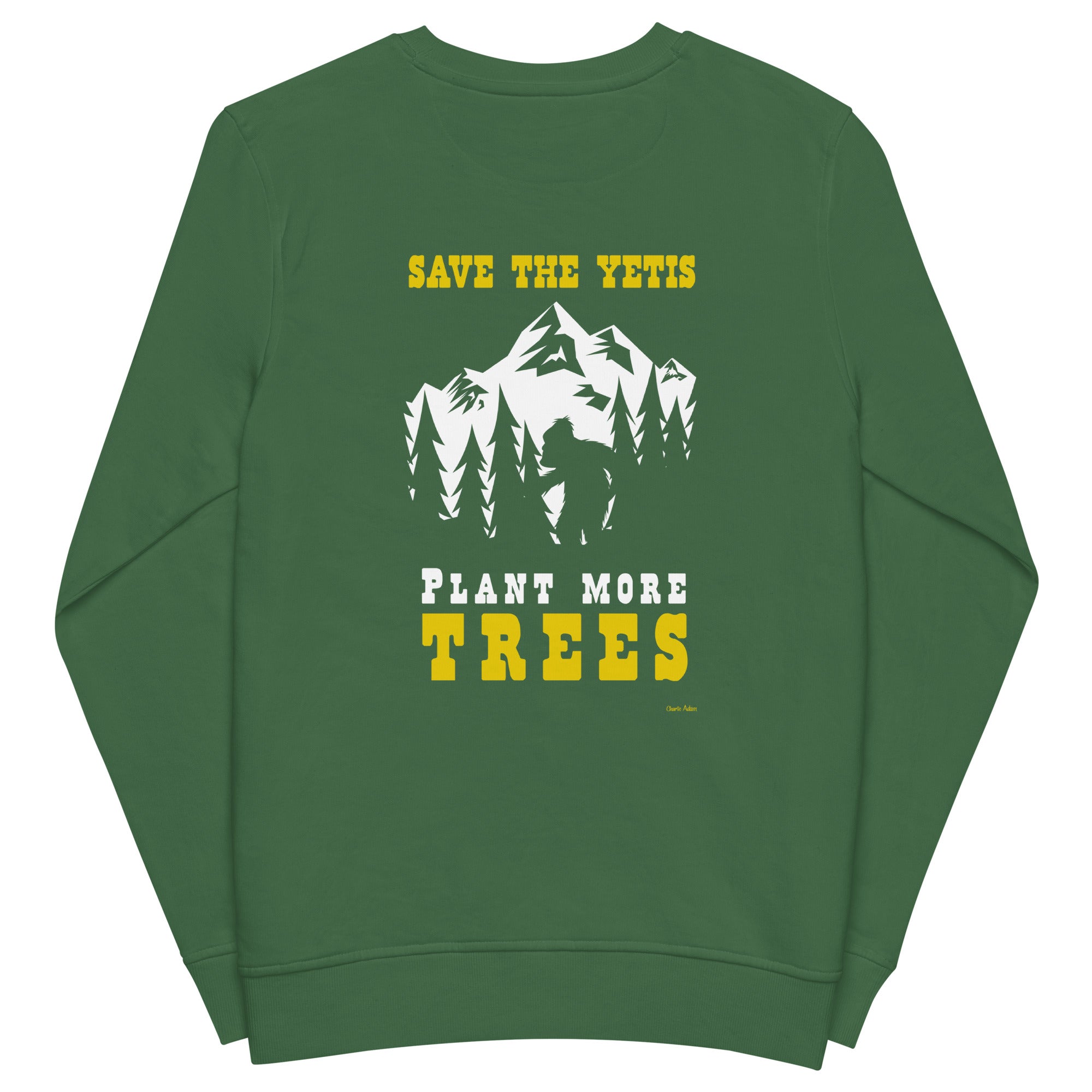 Unisex organic sweatshirt Save the Yetis, Plant more Trees (front & back)