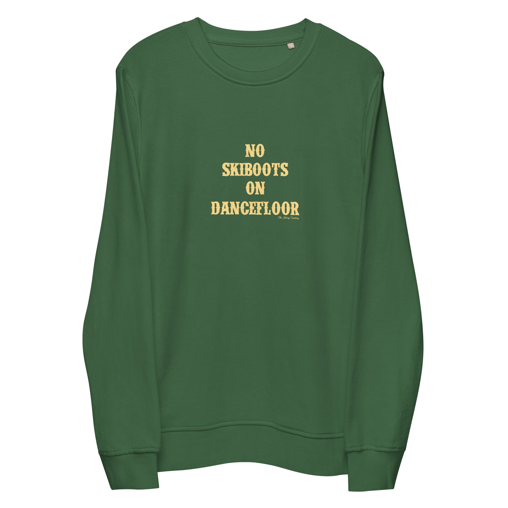 Unisex organic sweatshirt No Skiboots on Dancefloor light text