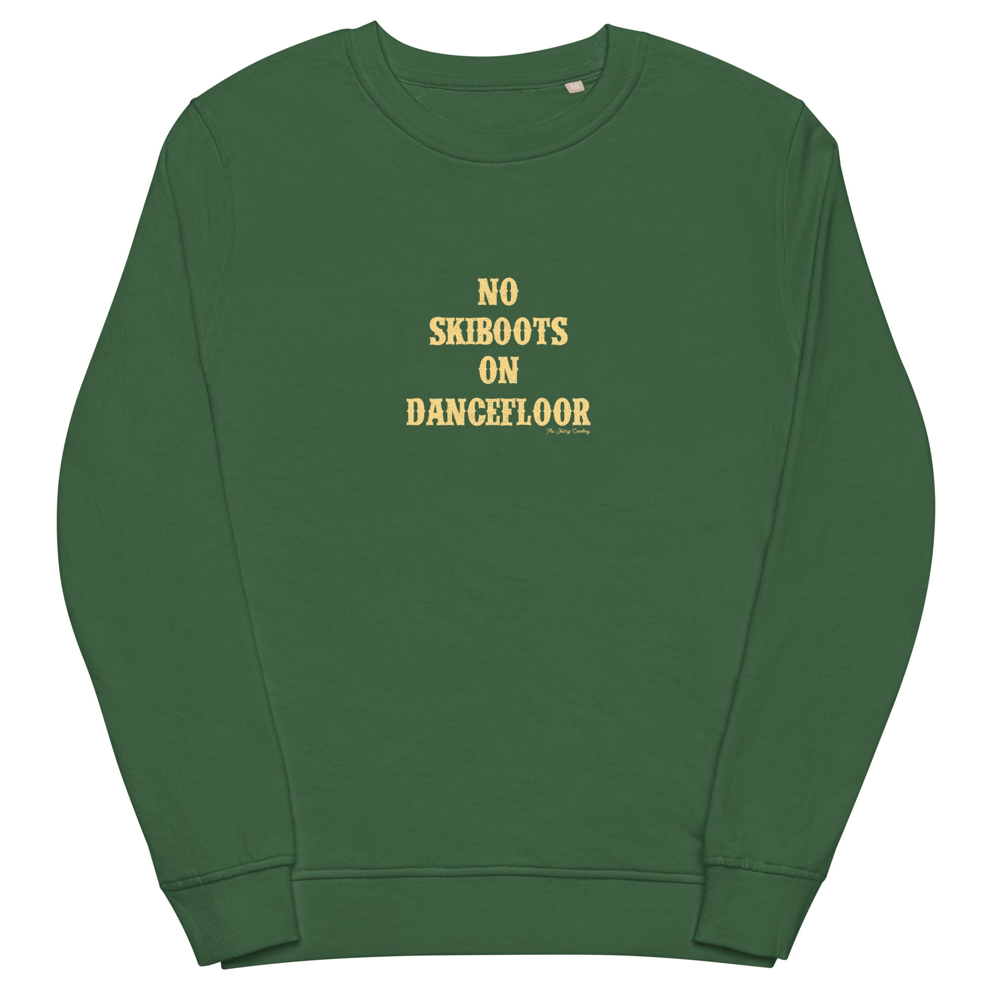 Unisex organic sweatshirt No Skiboots on Dancefloor light text