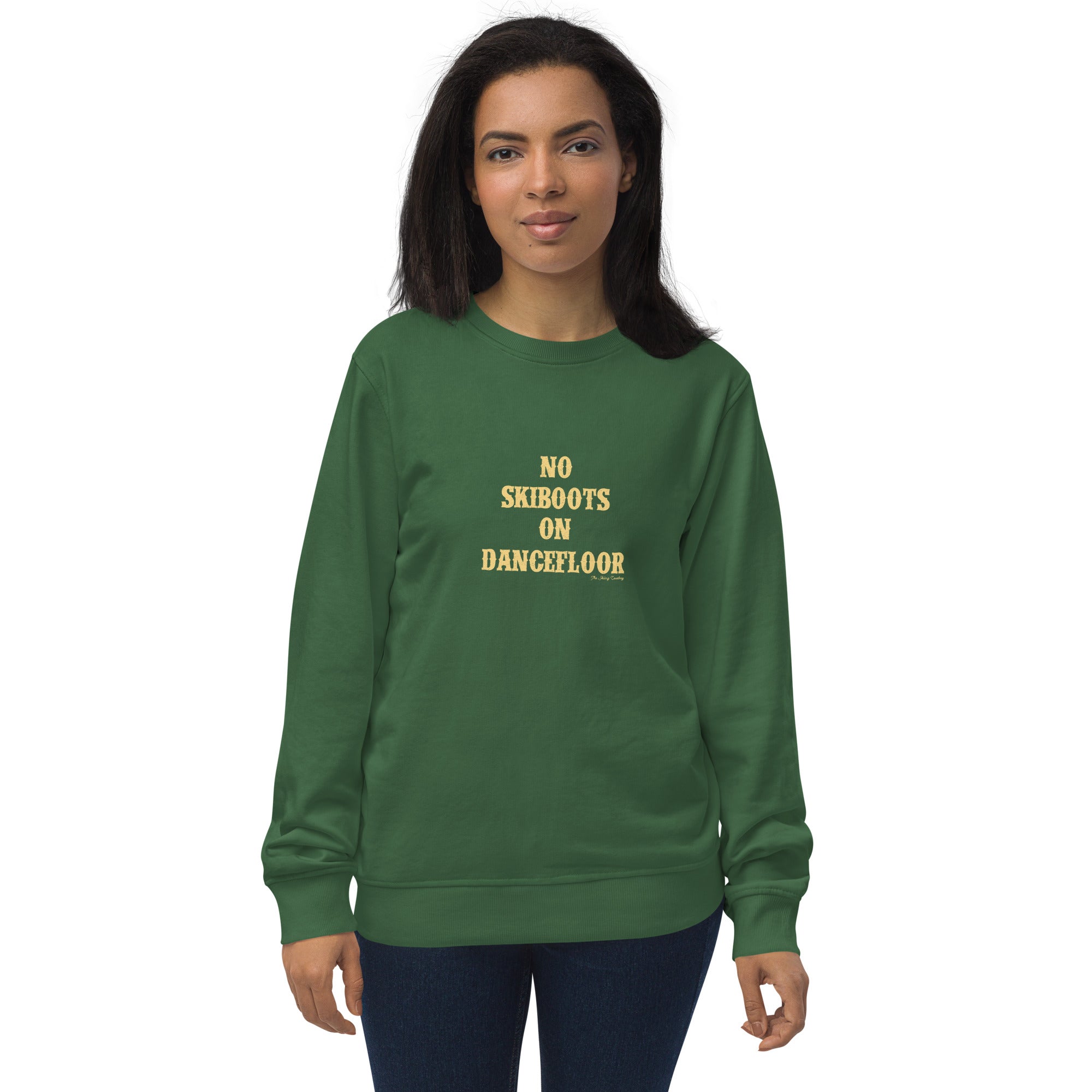 Unisex organic sweatshirt No Skiboots on Dancefloor light text