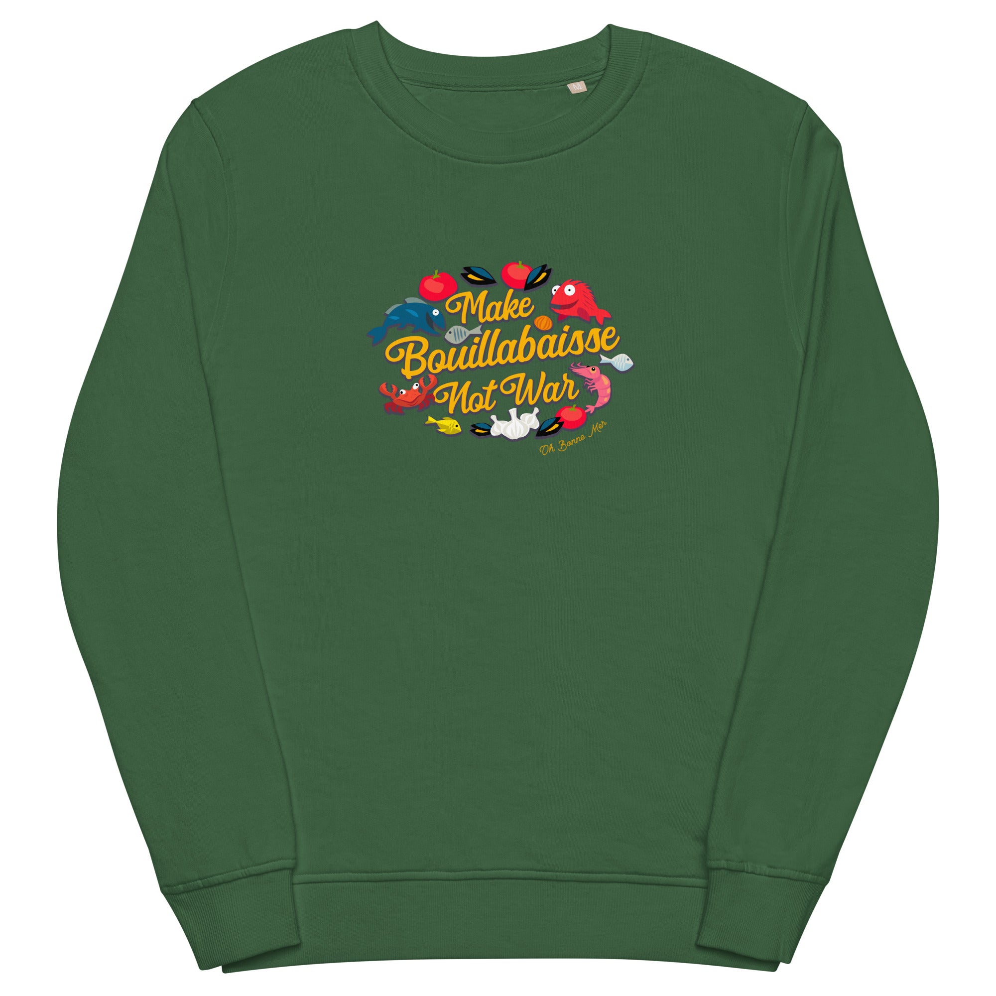 Sweat écologique unisexe Make Bouillabaisse Not War (face & dos)