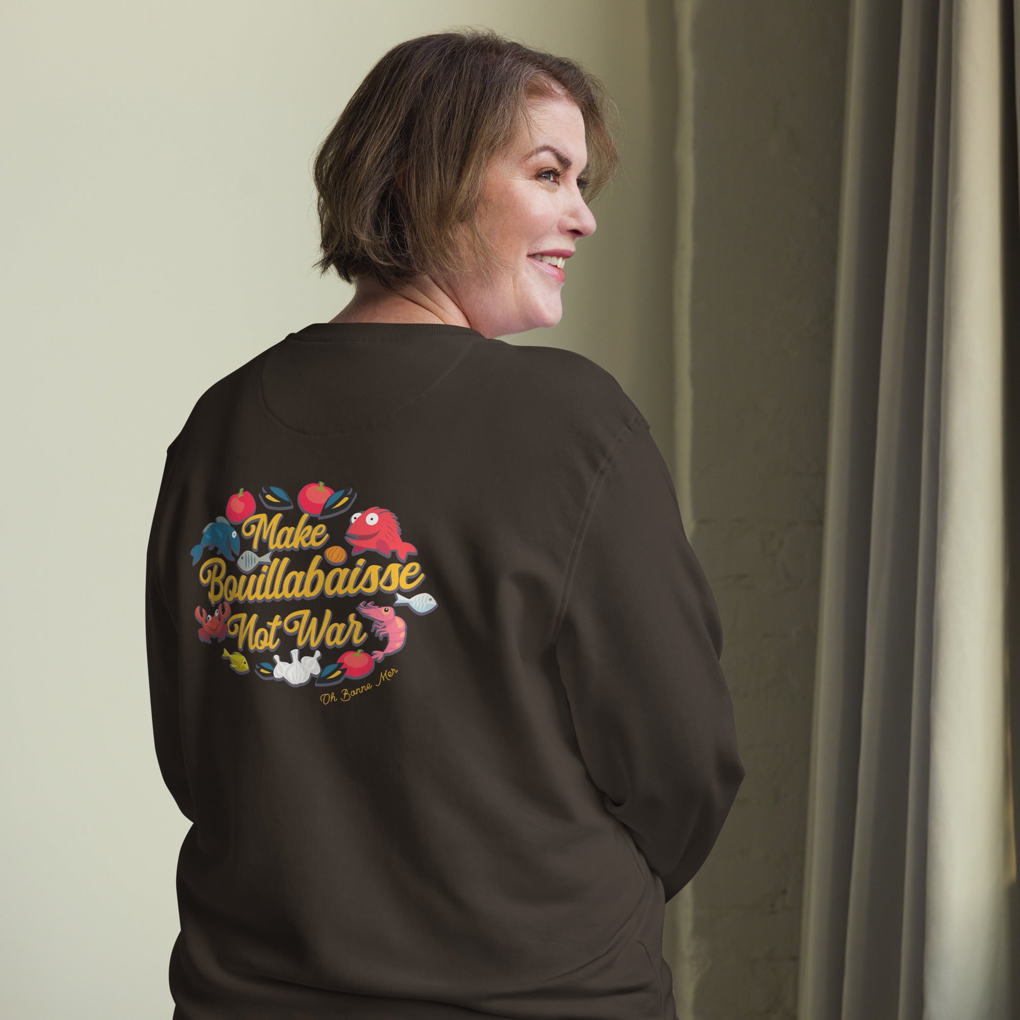 Sweat écologique unisexe Make Bouillabaisse Not War (face & dos)