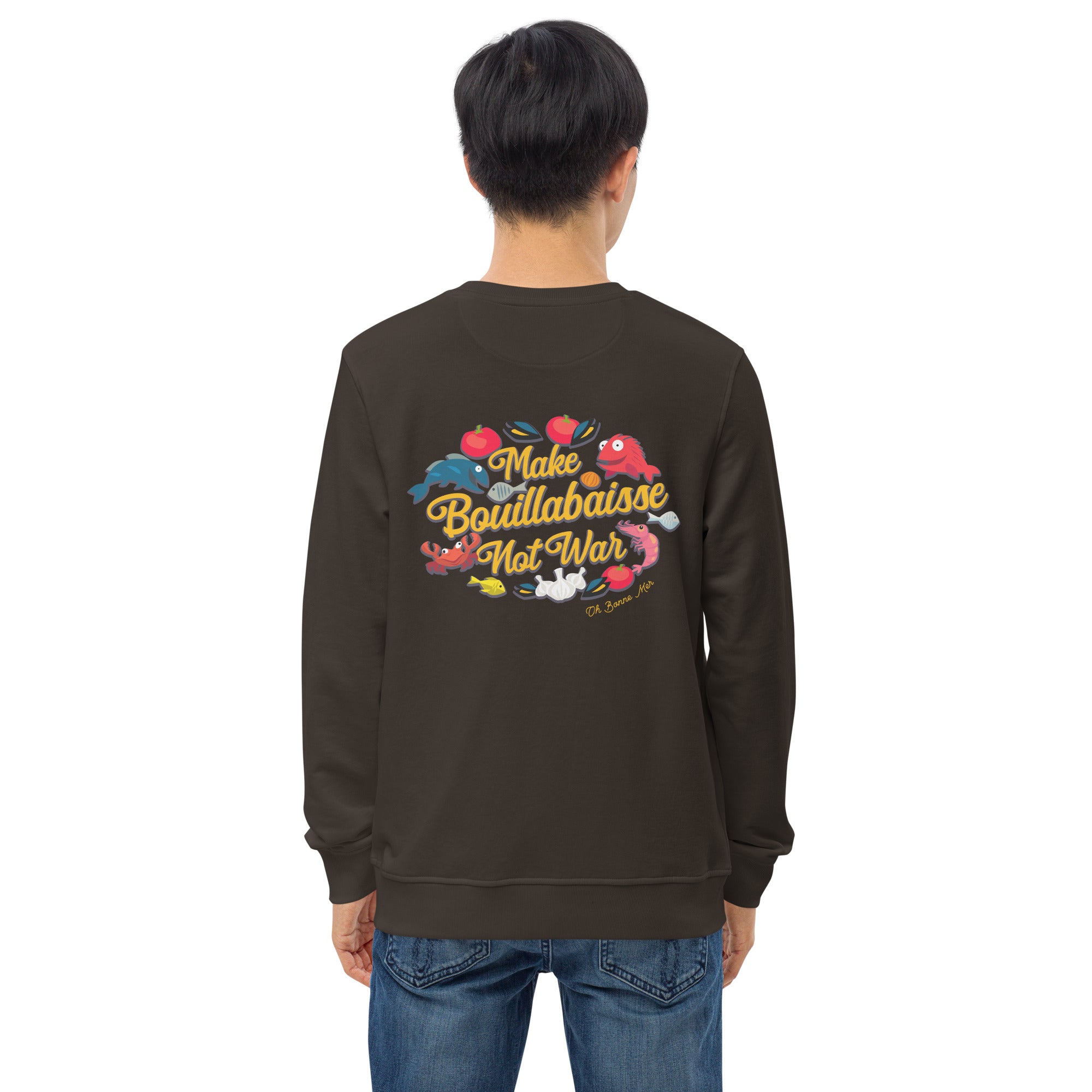Sweat écologique unisexe Make Bouillabaisse Not War (face & dos)