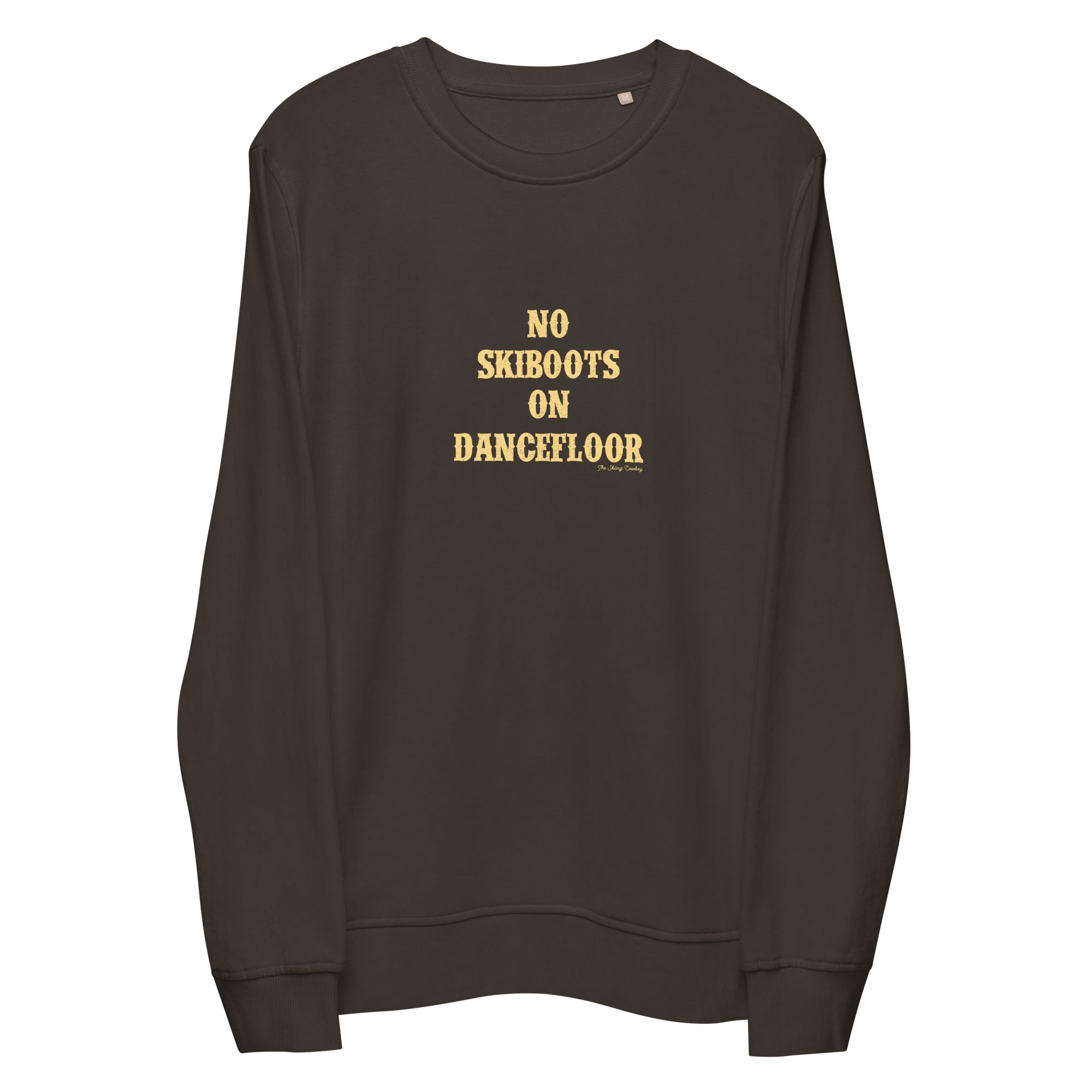 Unisex organic sweatshirt No Skiboots on Dancefloor light text