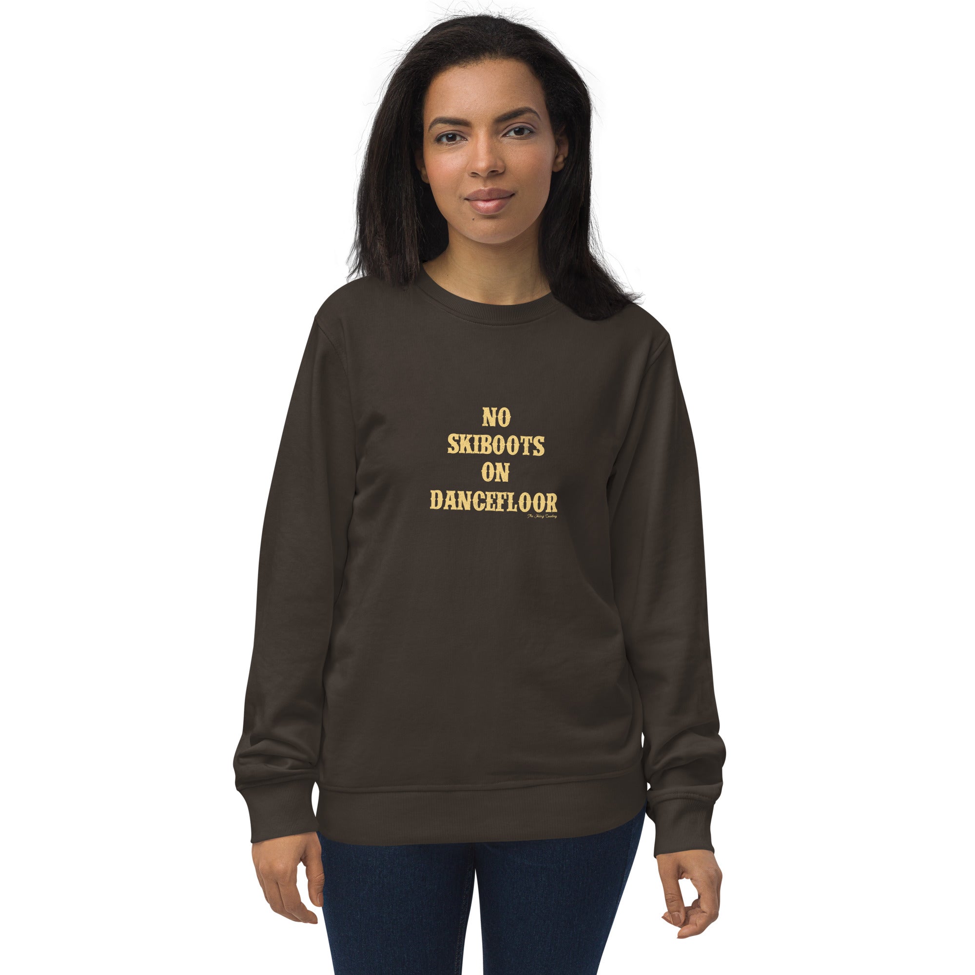 Unisex organic sweatshirt No Skiboots on Dancefloor light text