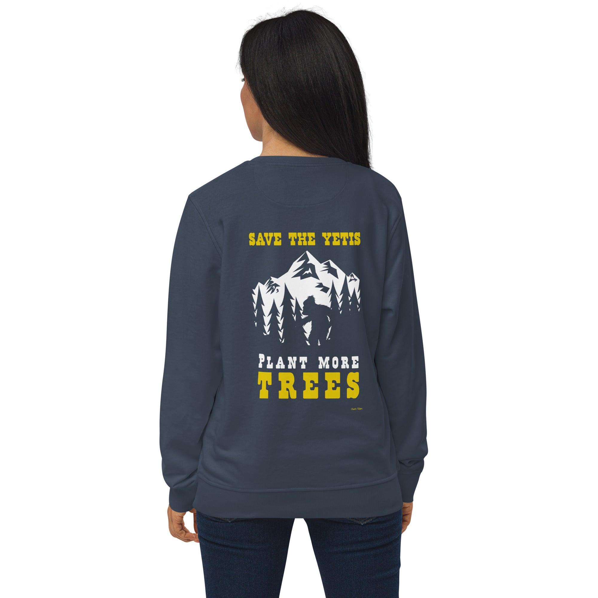 Unisex organic sweatshirt Save the Yetis, Plant more Trees (front & back)