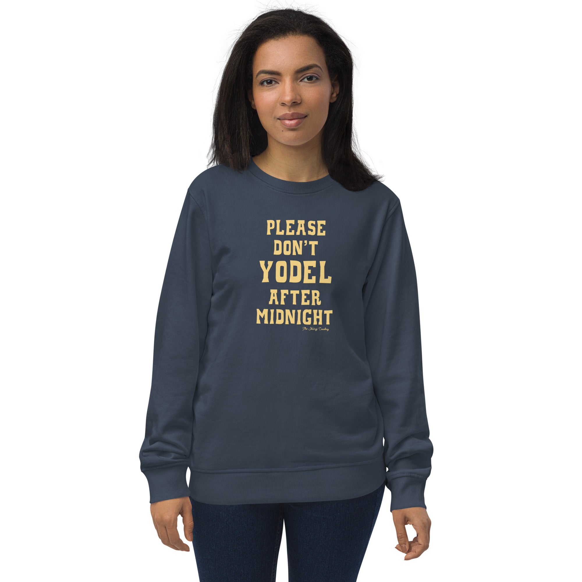 Unisex organic sweatshirt Don't Yodel After Midnight light text