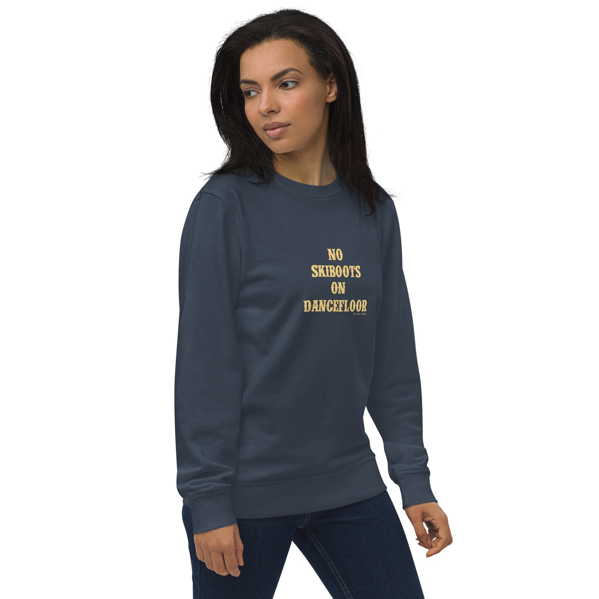 Unisex organic sweatshirt No Skiboots on Dancefloor light text