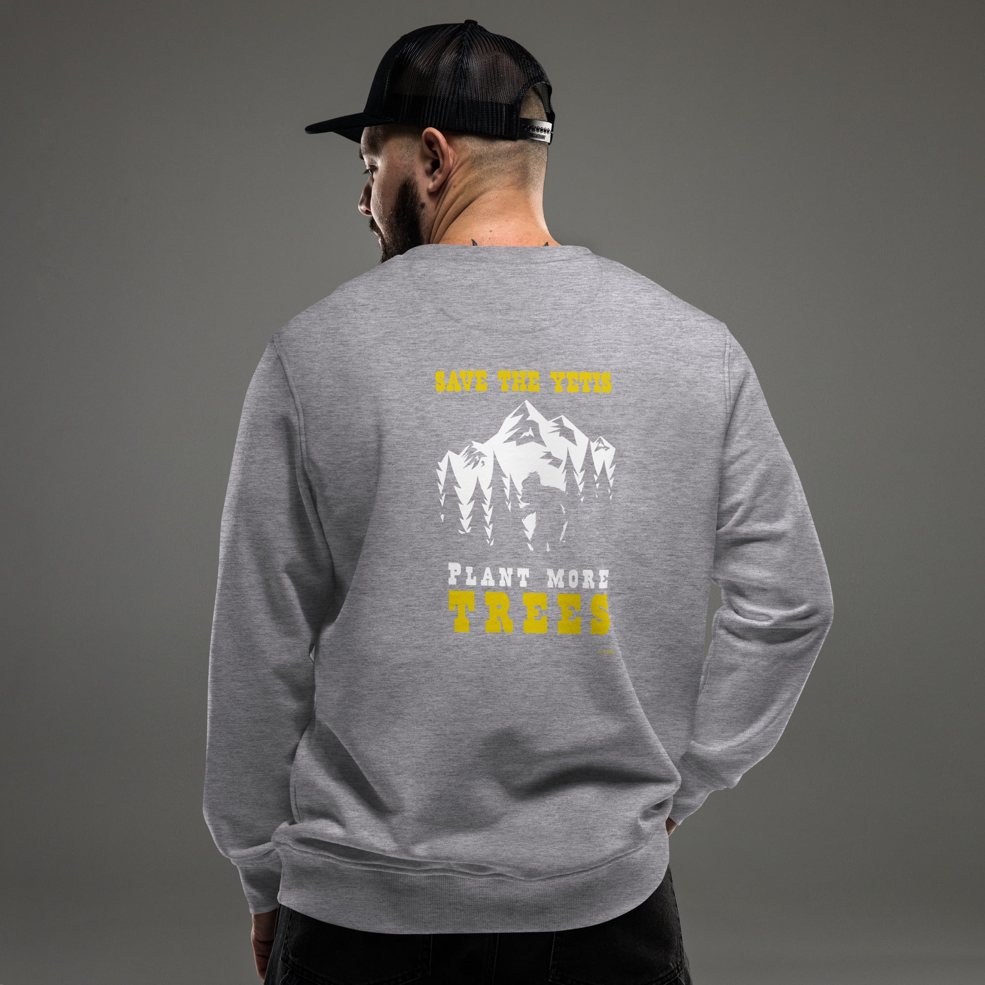 Unisex organic sweatshirt Save the Yetis, Plant more Trees (front & back)